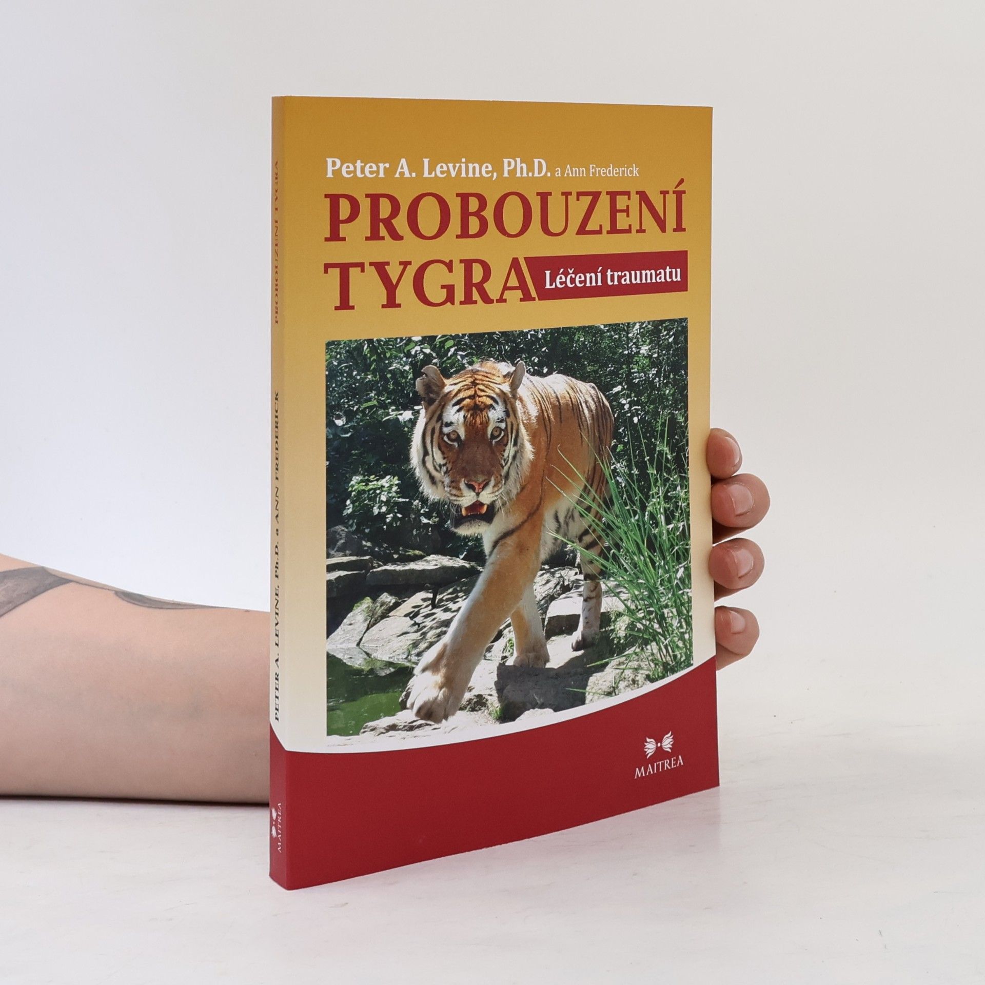 Peter A. Levine Probouzení tygra. Léčení traumatu