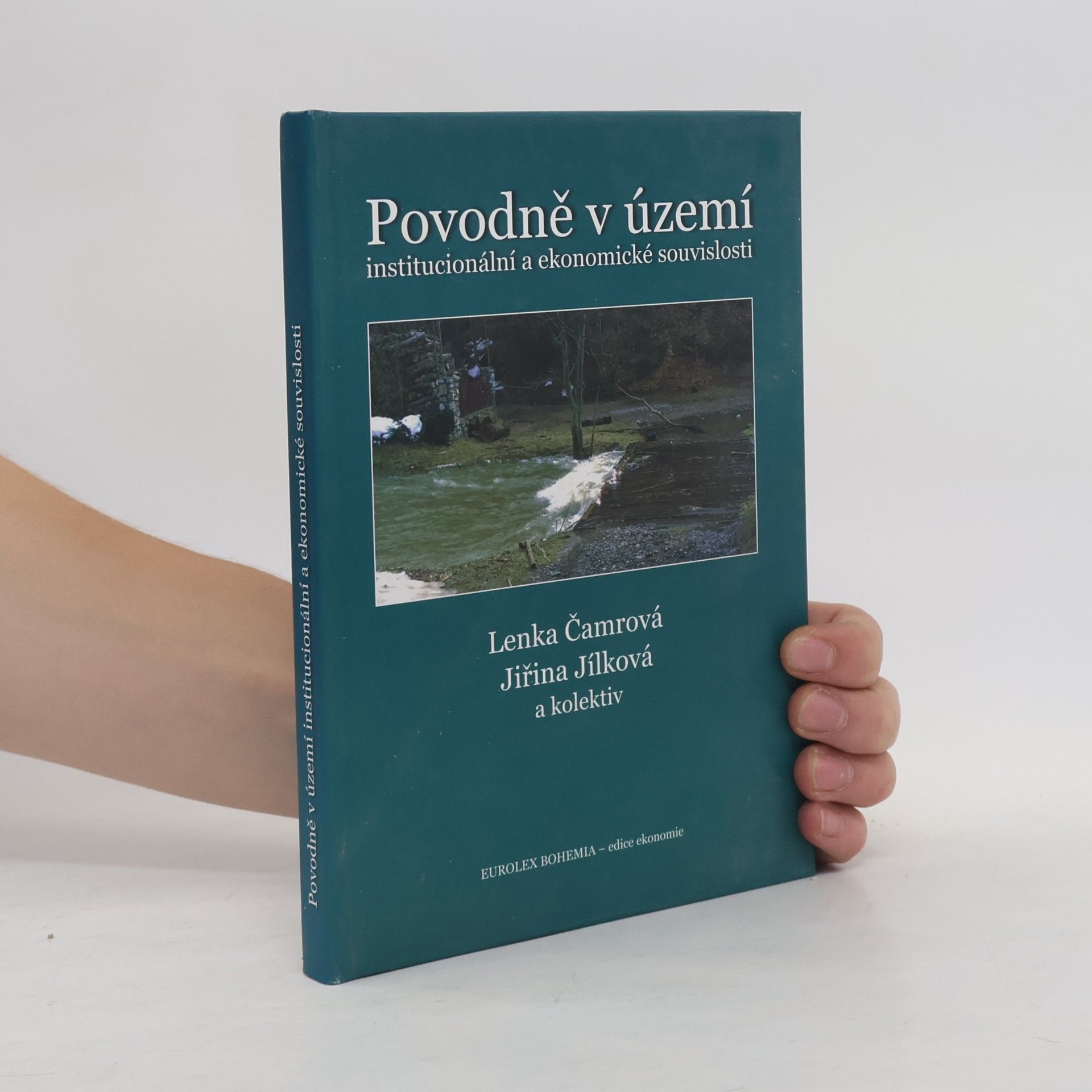 Lenka Čamrová Povodně v území : institucionální a ekonomické souvislosti