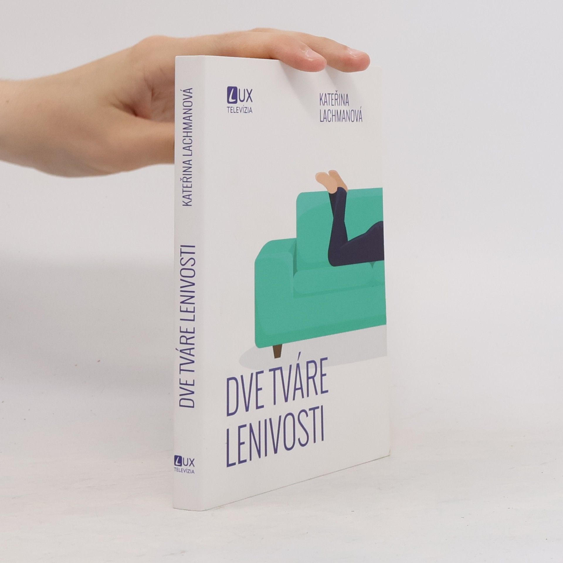 Kateřina Lachmanová Dve tváre lenivosti