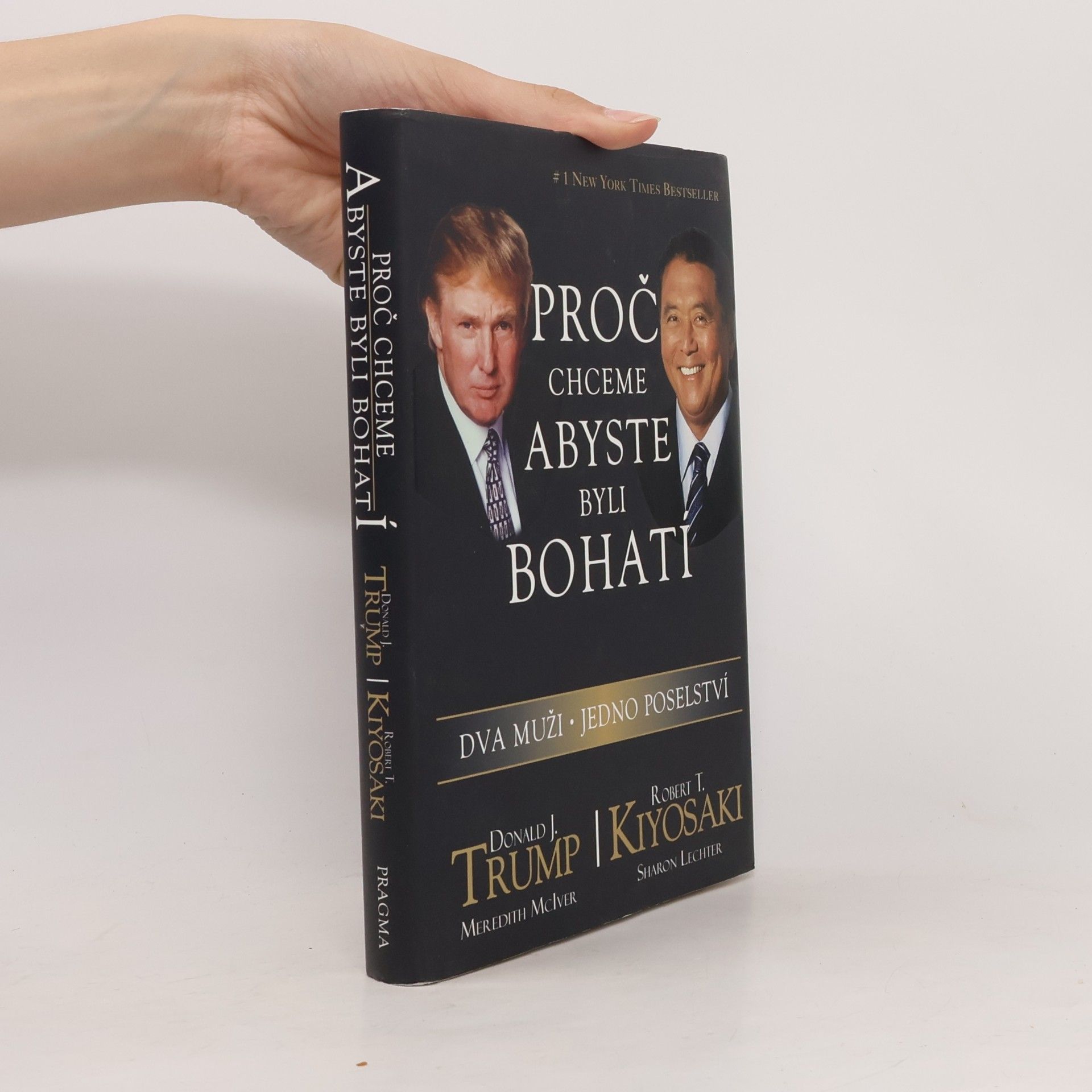 Donald Trump Proč chceme, abyste byli bohatí. Dva muži - jedno poselství