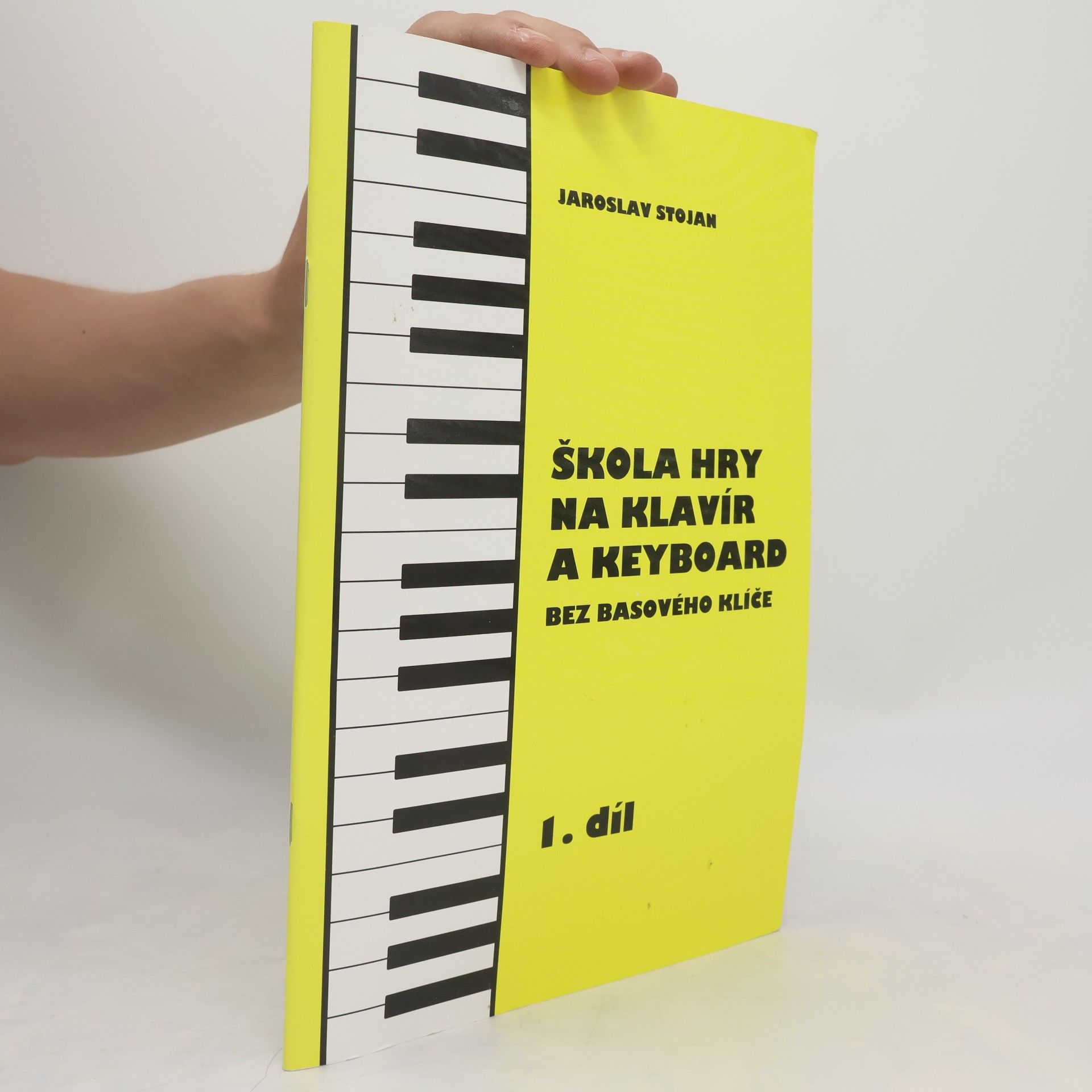 Jaroslav Stojena Škola hry na klavír a keyboard bez basového klíče. 1. díl