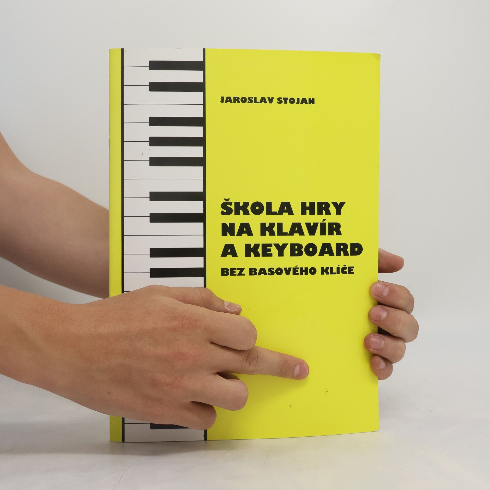 Jaroslav Stojena Škola hry na klavír a keyboard bez basového klíče. 1. díl