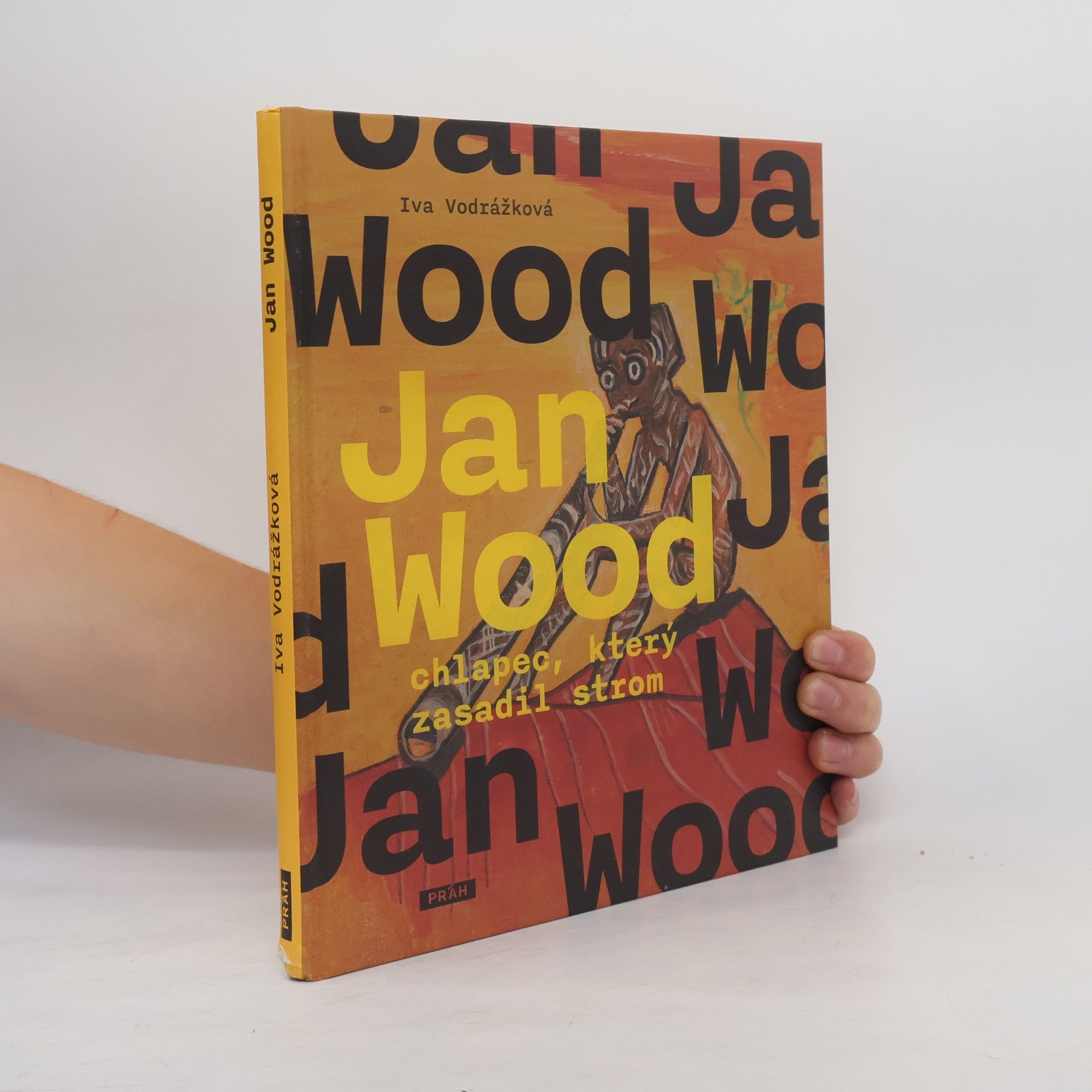Iva Vodrážková Jan Wood, chlapec, který zasadil strom