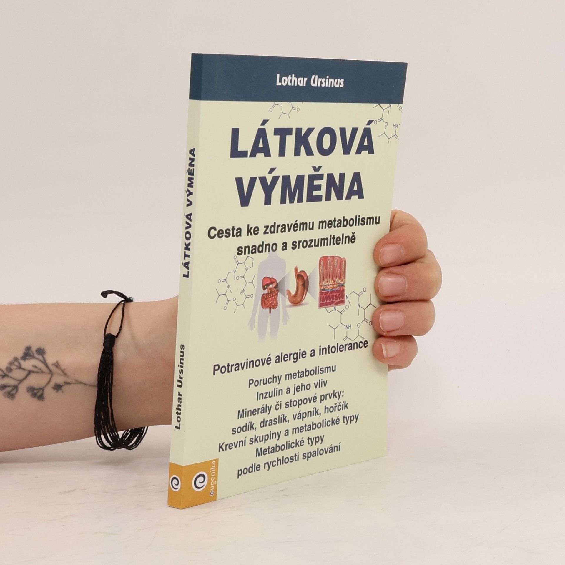 Lothar Ursinus Látková výměna - Cesta ke zdravému metabolismu snadno a srozumitelně