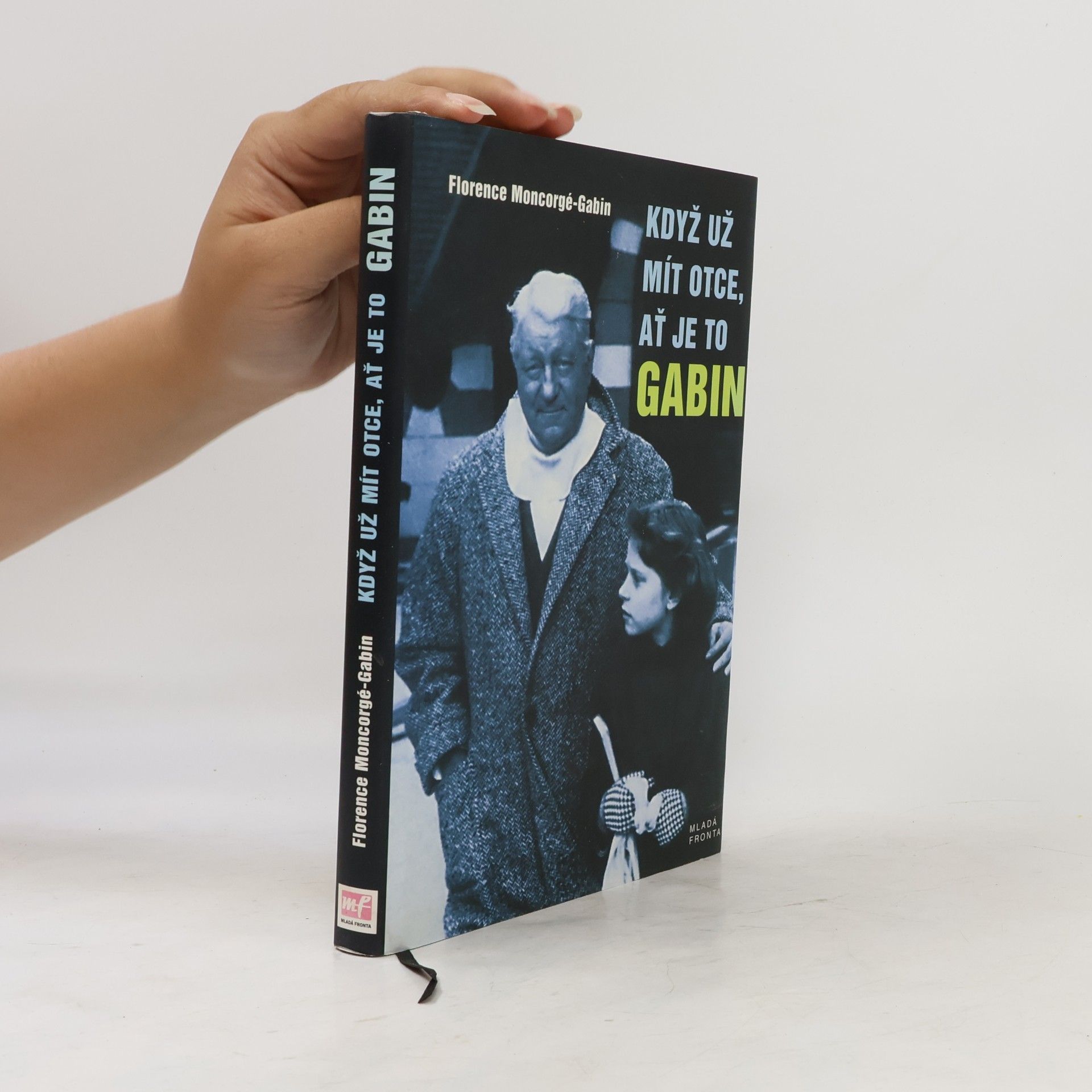 Florence Moncorgé-Gabin Když už mít otce, ať je to Gabin