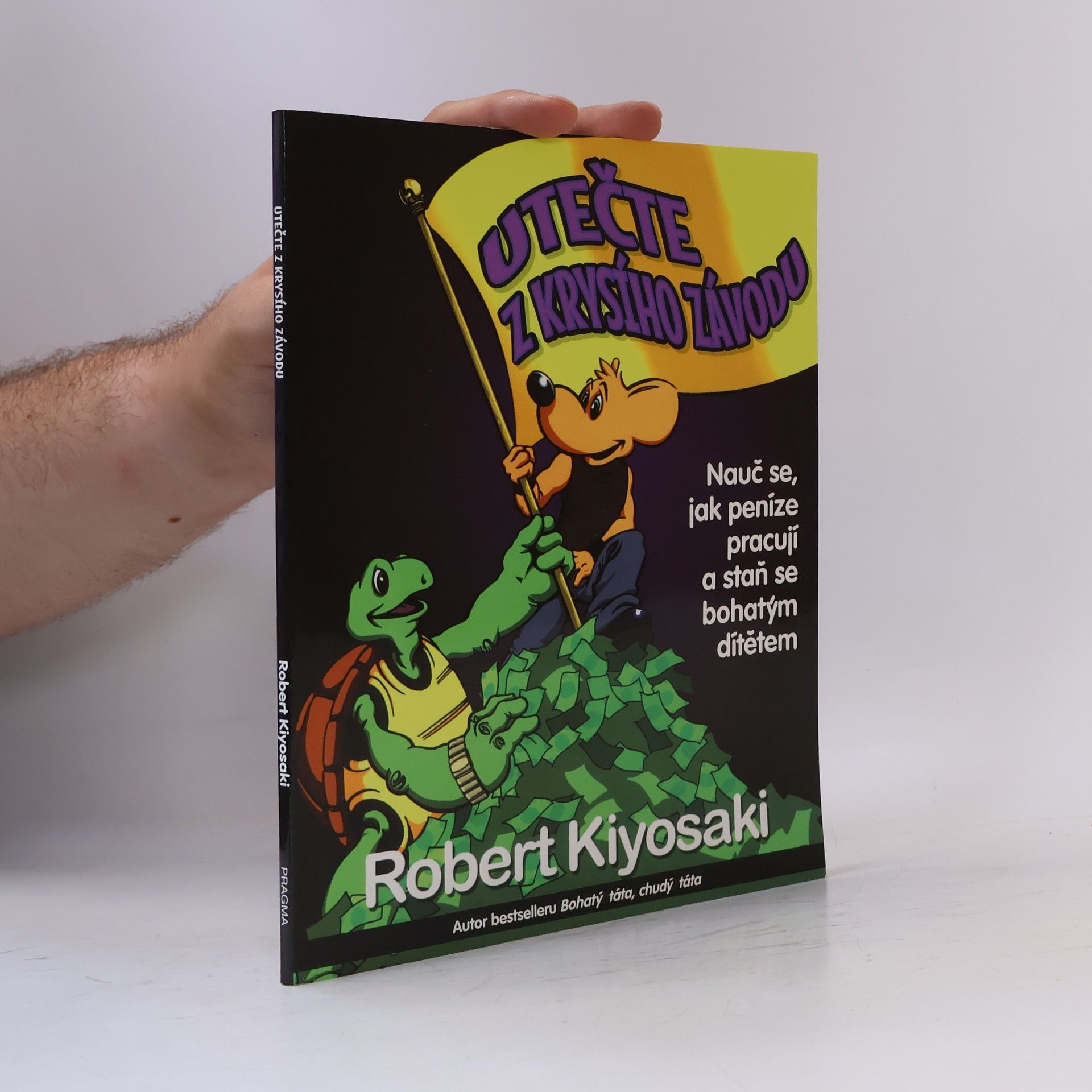 Robert Kiyosaki Utečte z krysího závodu