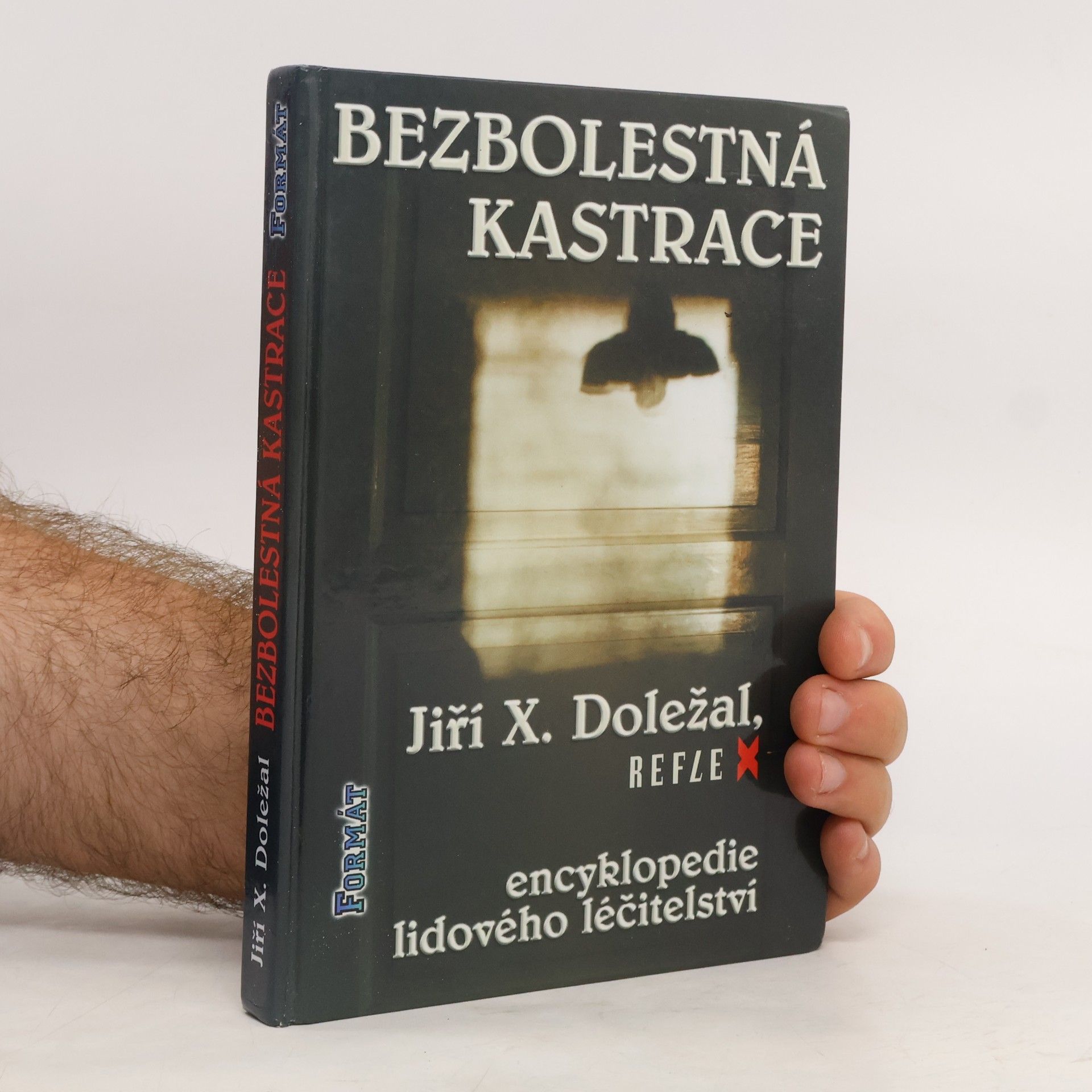 Jiří X. Doležal Bezbolestná kastrace