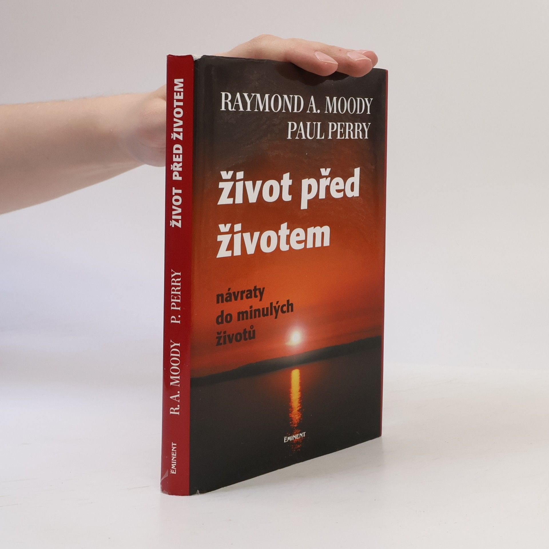 Raymond Moody Život před životem : Návraty do minulých životů