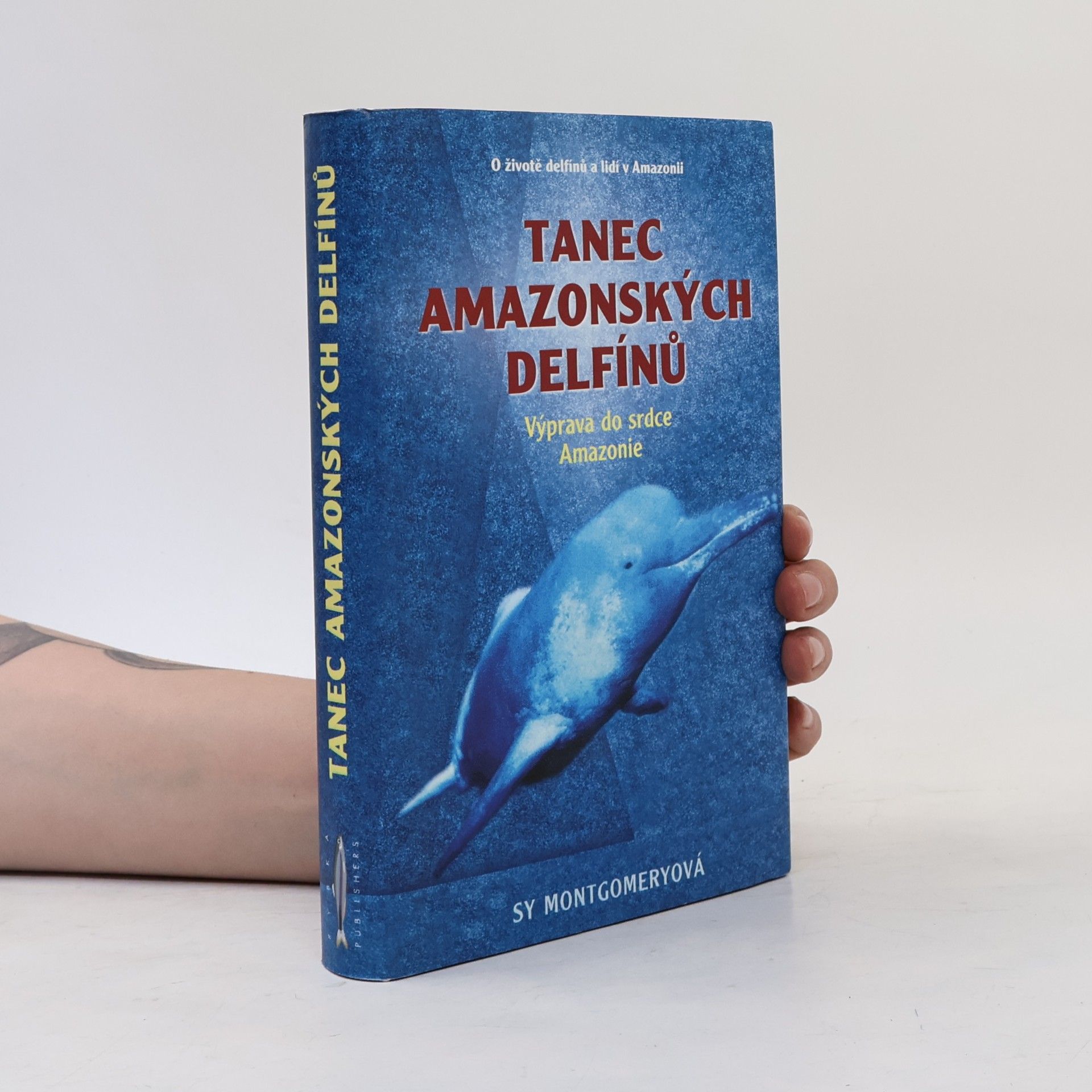 Sy Montgomery Tanec amazonských delfínů : výprava do srdce Amazonie