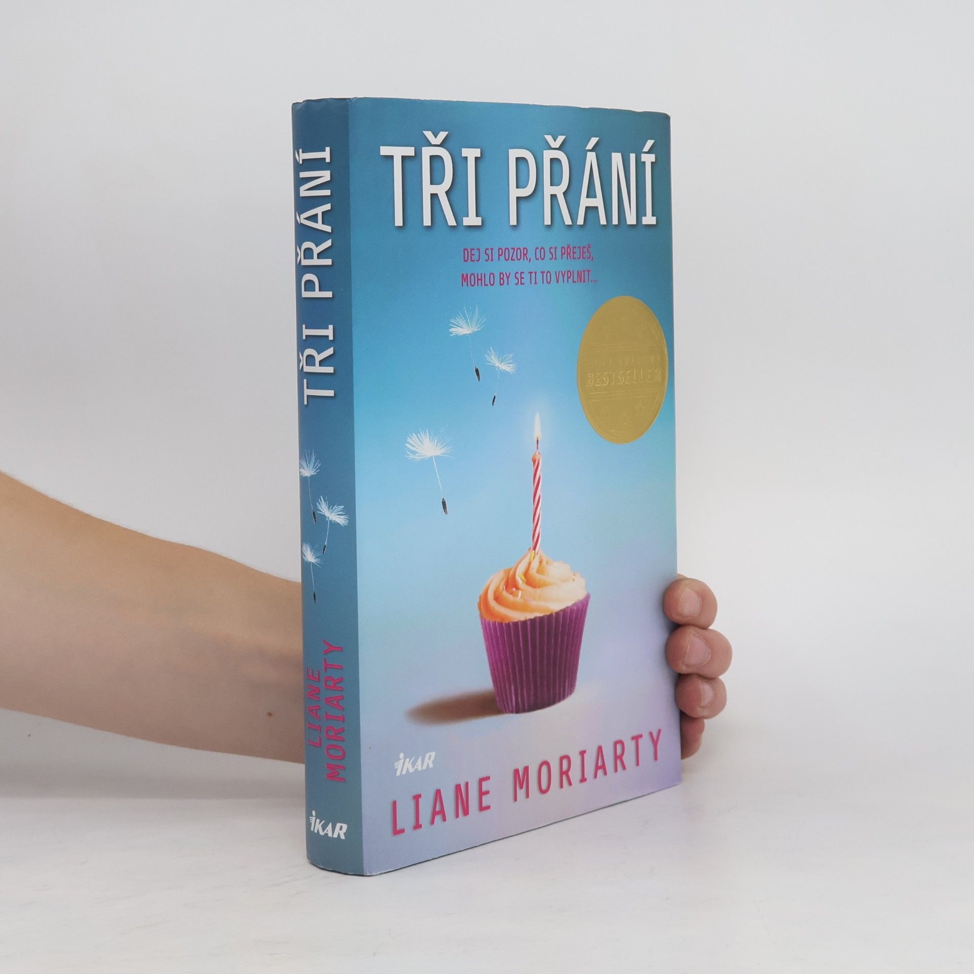 Liane Moriarty Tři přání