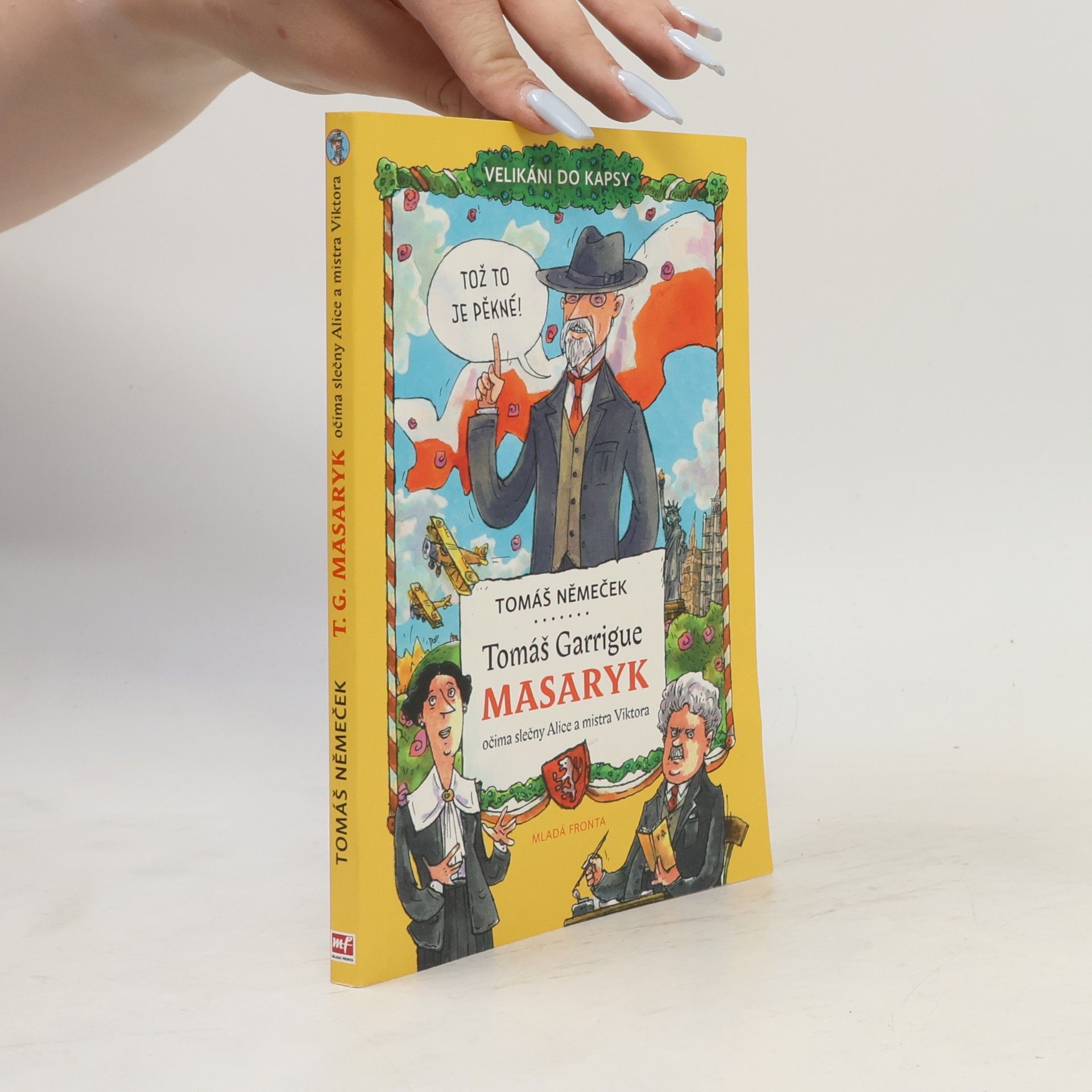 Tomáš Garrigue Masaryk očima slečny Alice a mistra Viktora