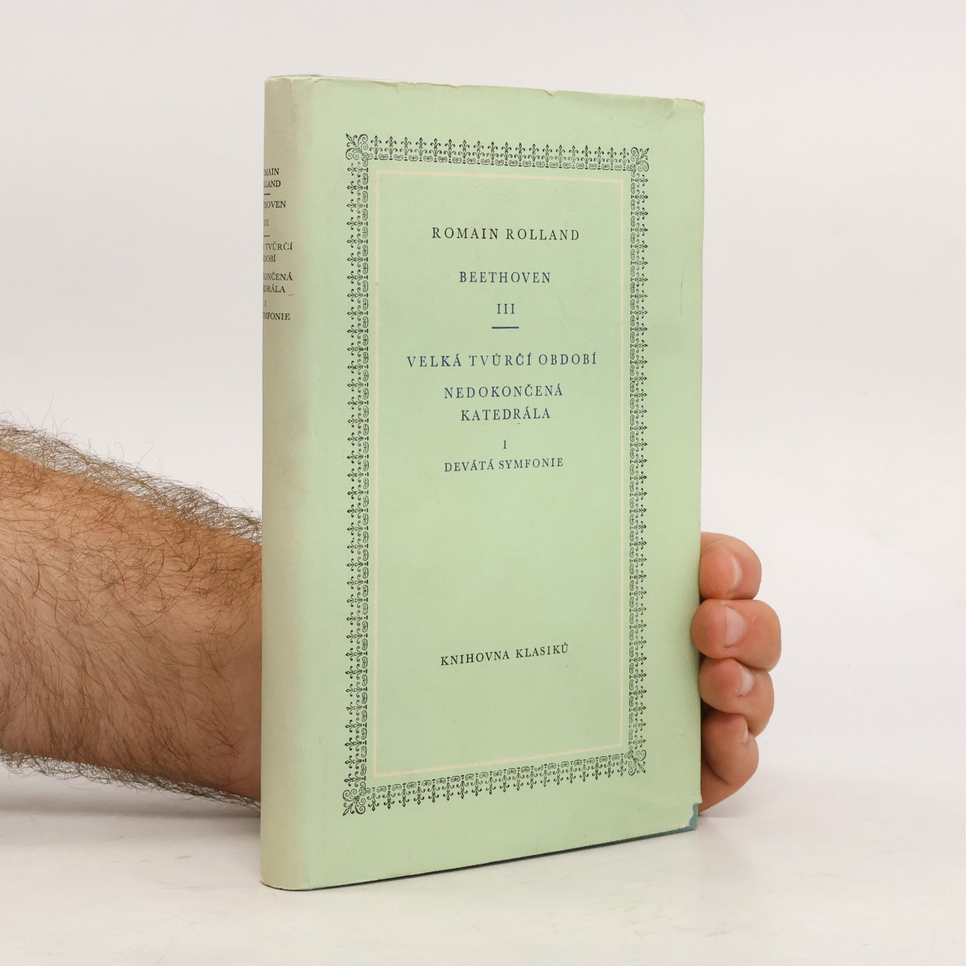 Romain Rolland Beethoven III. Velká tvůrčí období. Nedokončená katedrála