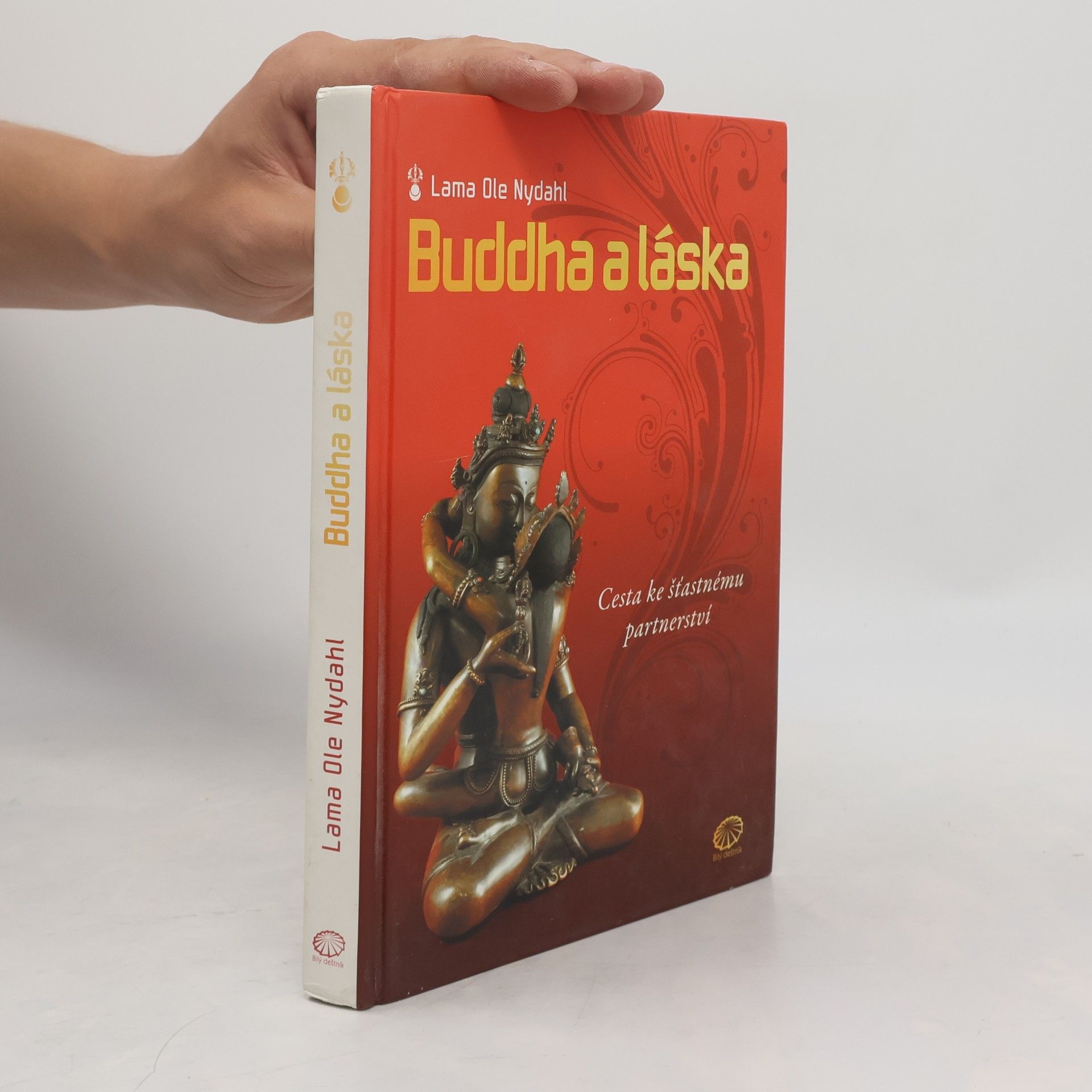 Lama Ole Nydahl Buddha a láska: Cesta ke šťastnému partnerství