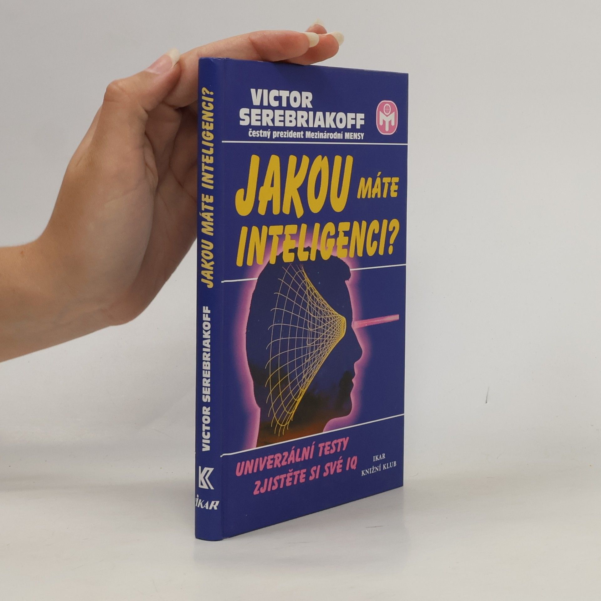 Victor Serebriakoff Jakou máte inteligenci?
