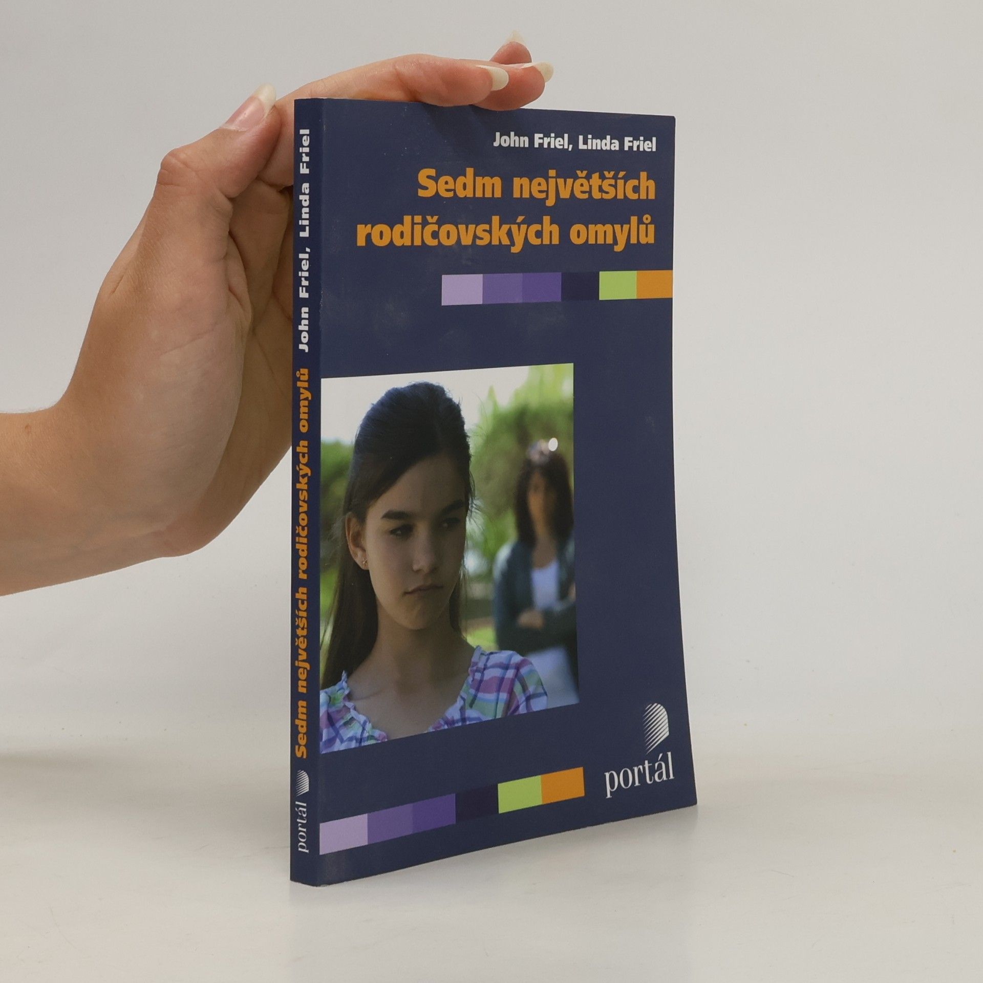 Linda D. Friel Sedm největších rodičovských omylů
