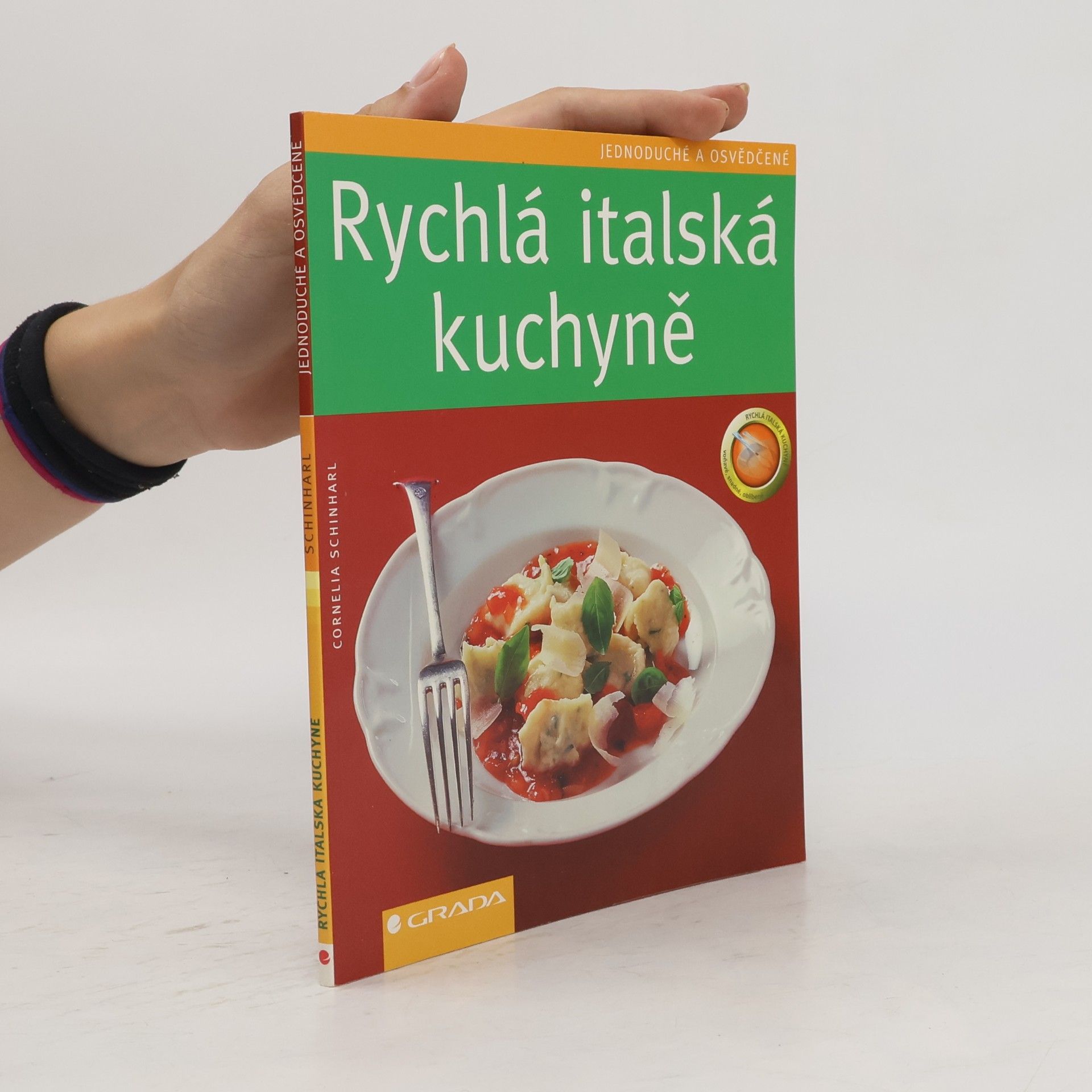 Cornelia Schinharl Rychlá italská kuchyně - jednoduché a osvědčené