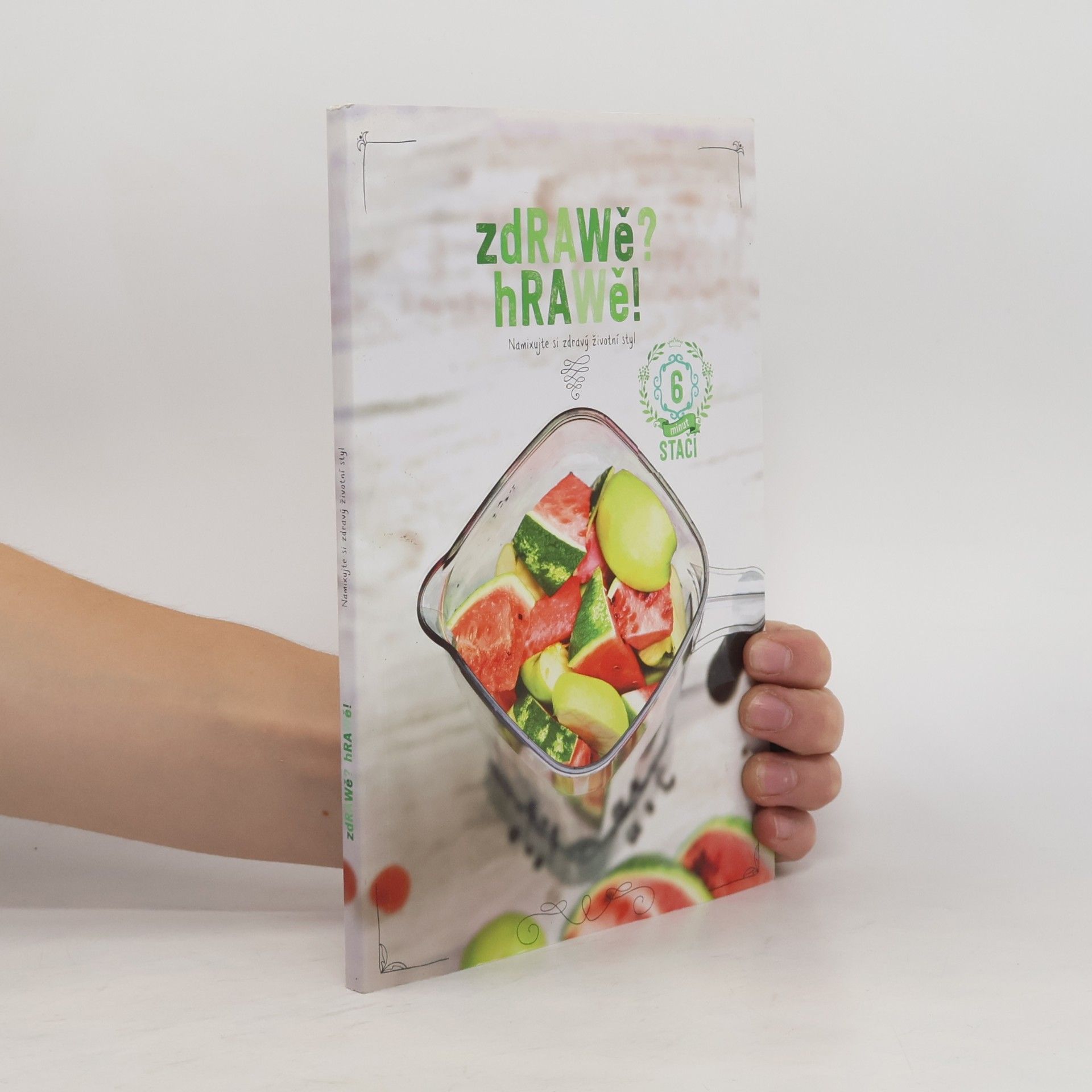 Vendula Svobodová zdRAWě? hRAWě! Namixujte si zdravý životní styl