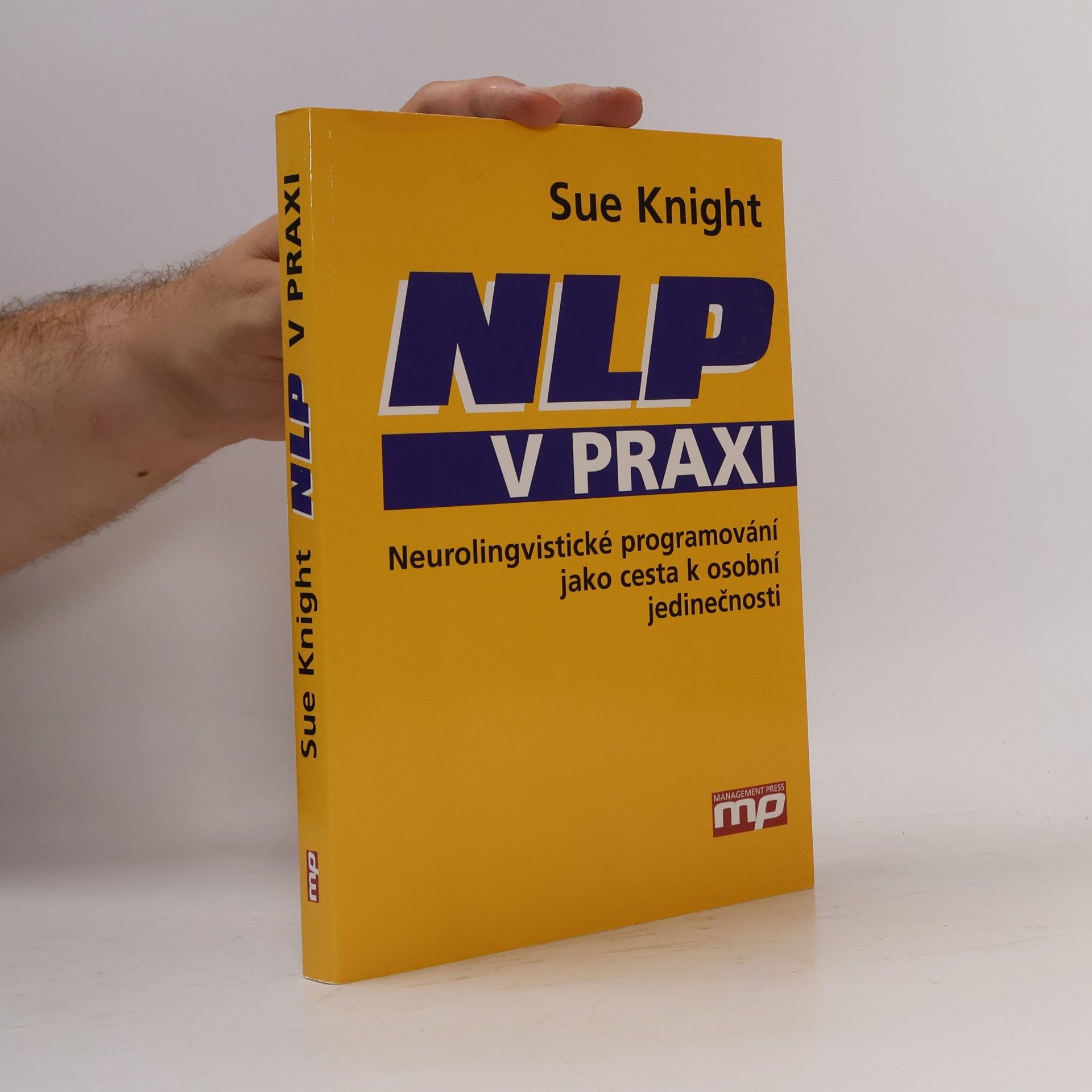 Sue Knight NLP v praxi. Neurolingvistické programování jako cesta k osobní jedinečnosti