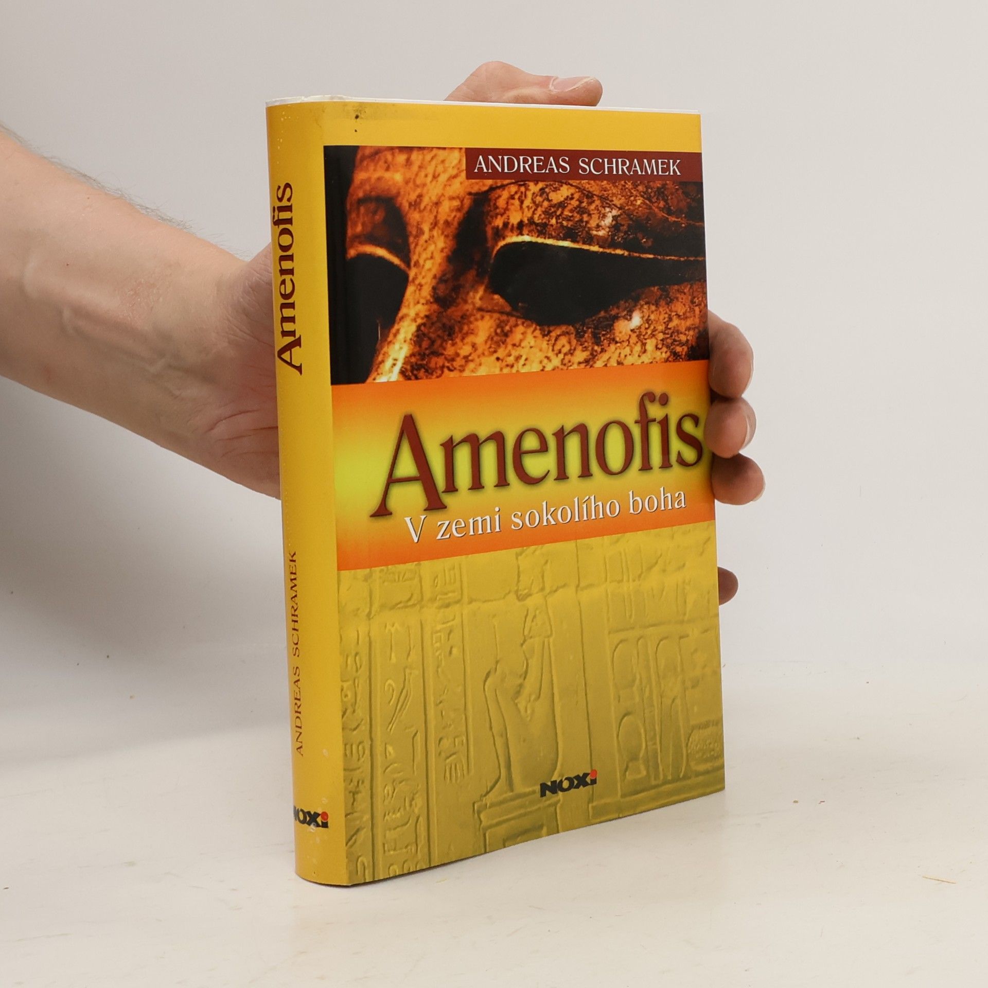 Andreas Schramek Amenofis: V zemi sokolího boha