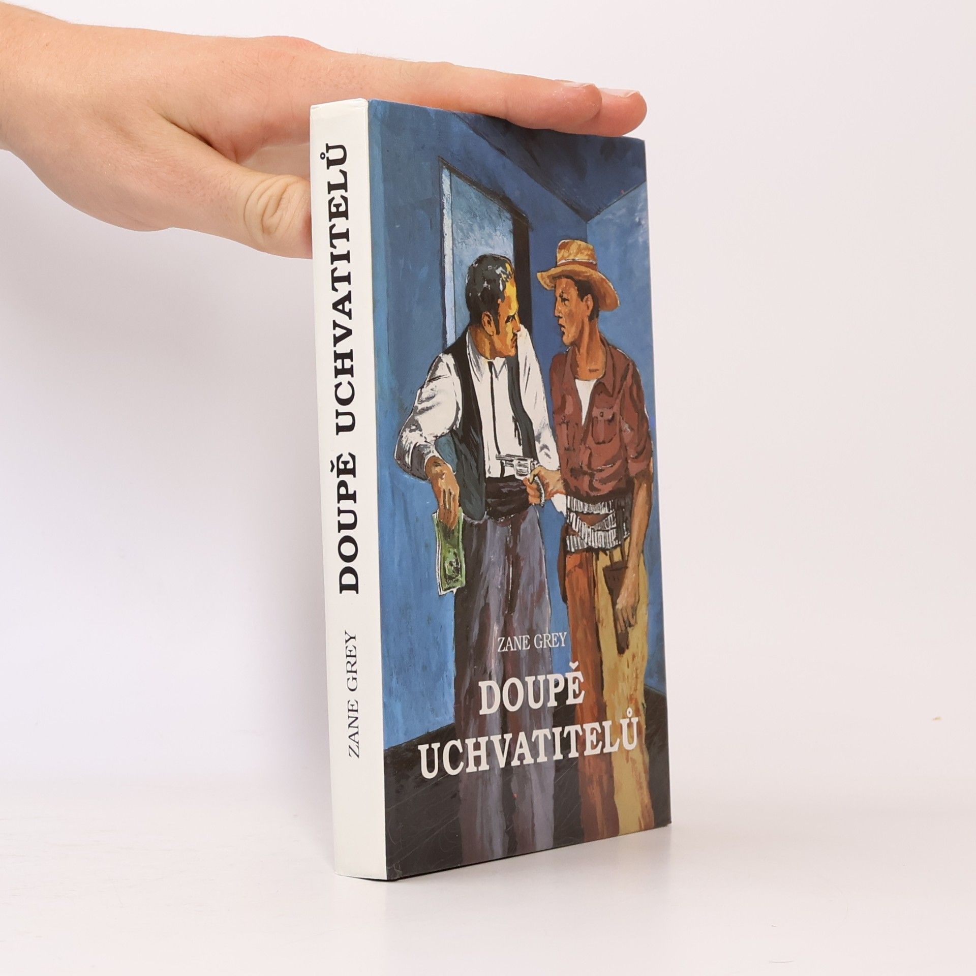 Zane Grey Doupě uchvatitelů