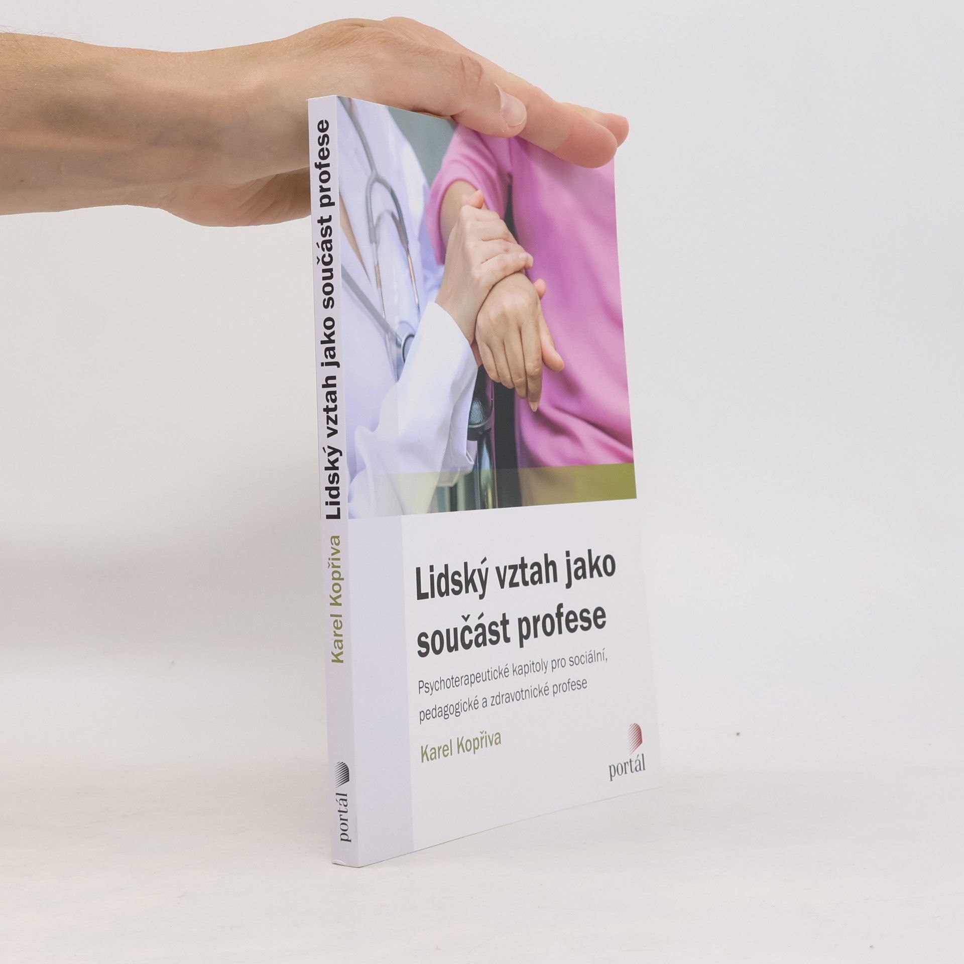 Karel Kopřiva Lidský vztah jako součást profese