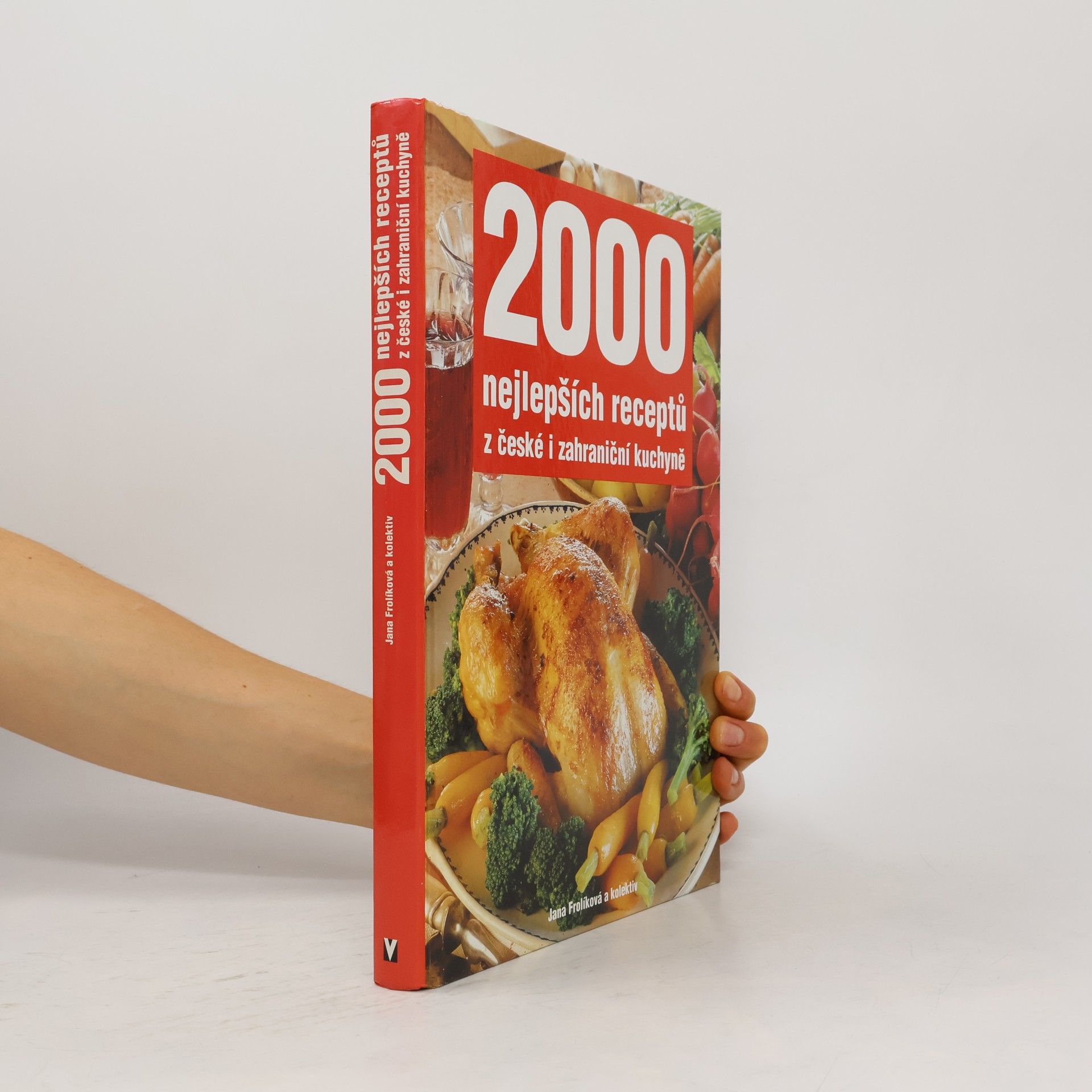 Jana Frolik 2000 nejlepších receptů z české i zahraniční kuchyně