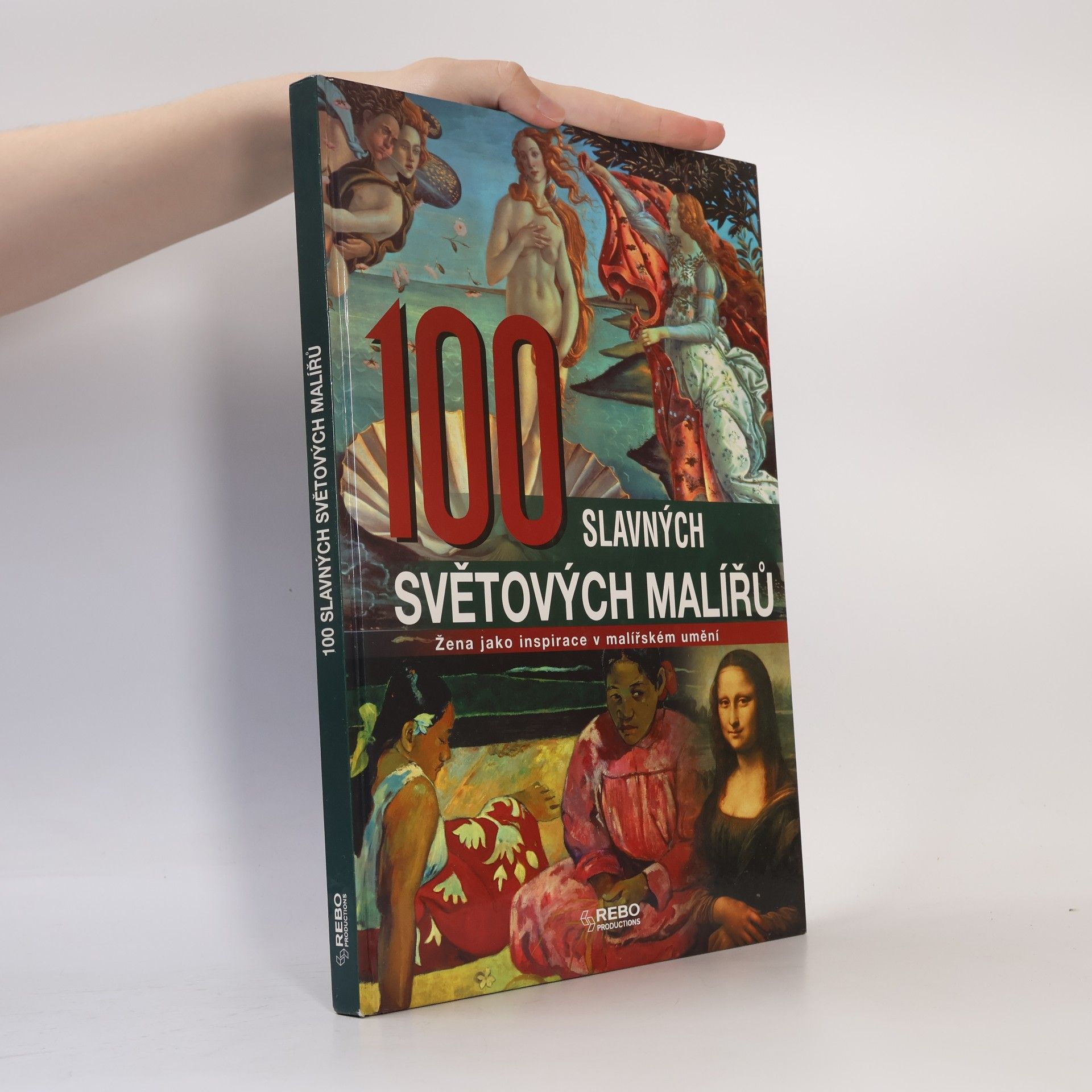 Manfred Leier 100 slavných světových malířů : žena jako inspirace v malířském umění