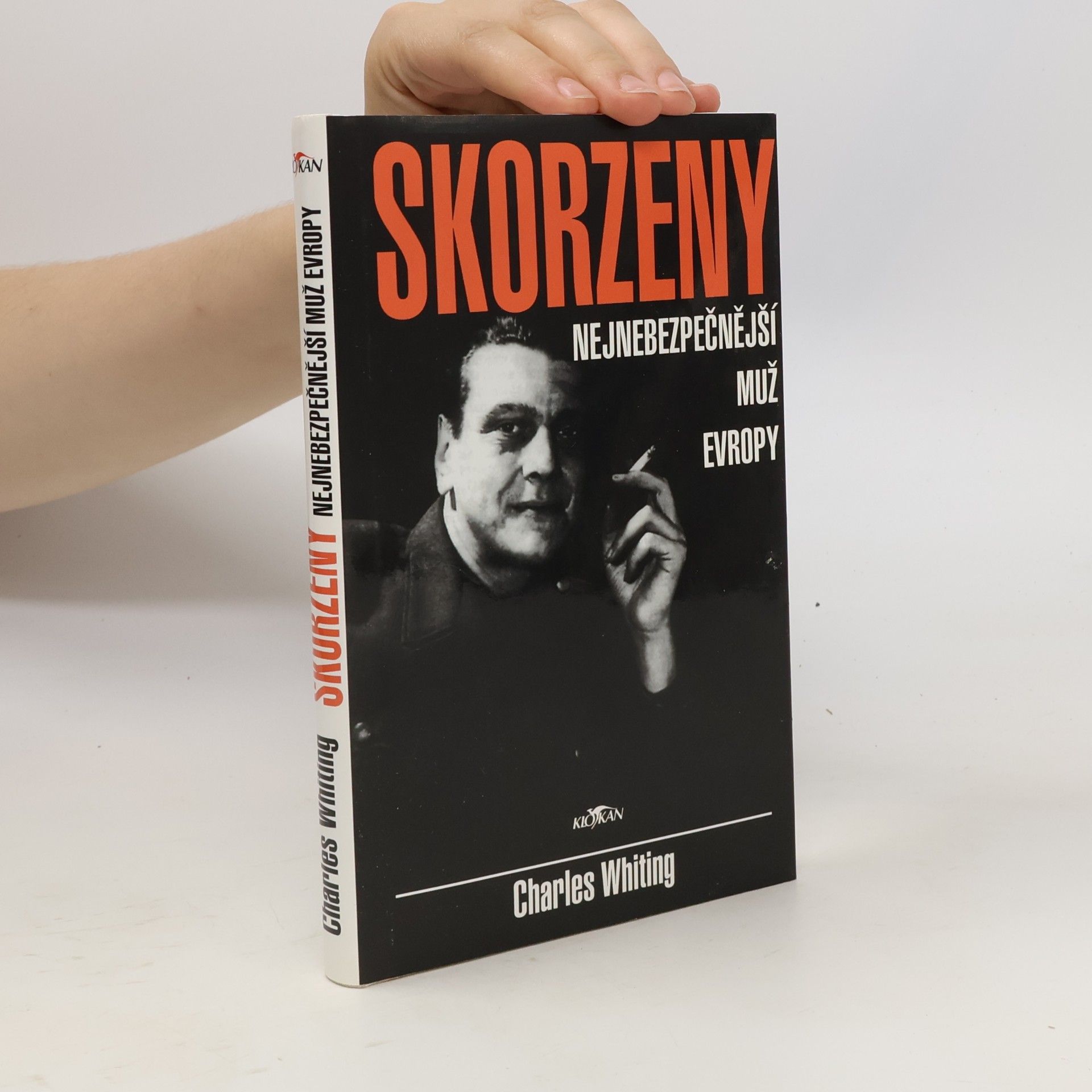 Charles Whiting Skorzeny. Nejnebezpečnější muž Evropy