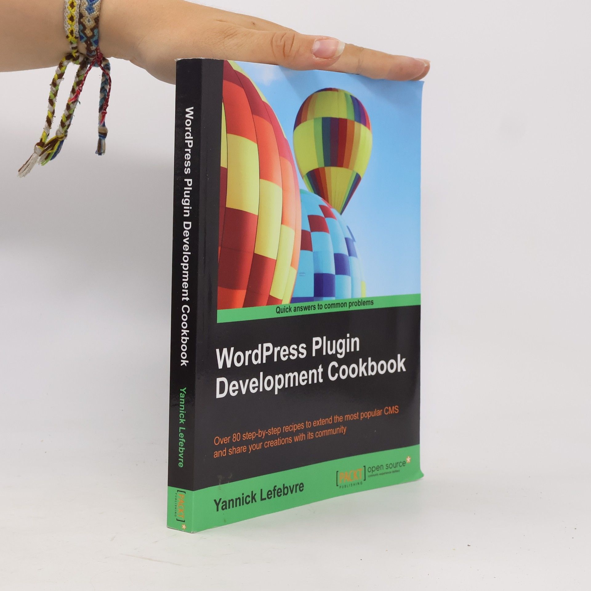 Yannick Lefebvre WordPress Plugin Development Cookbook