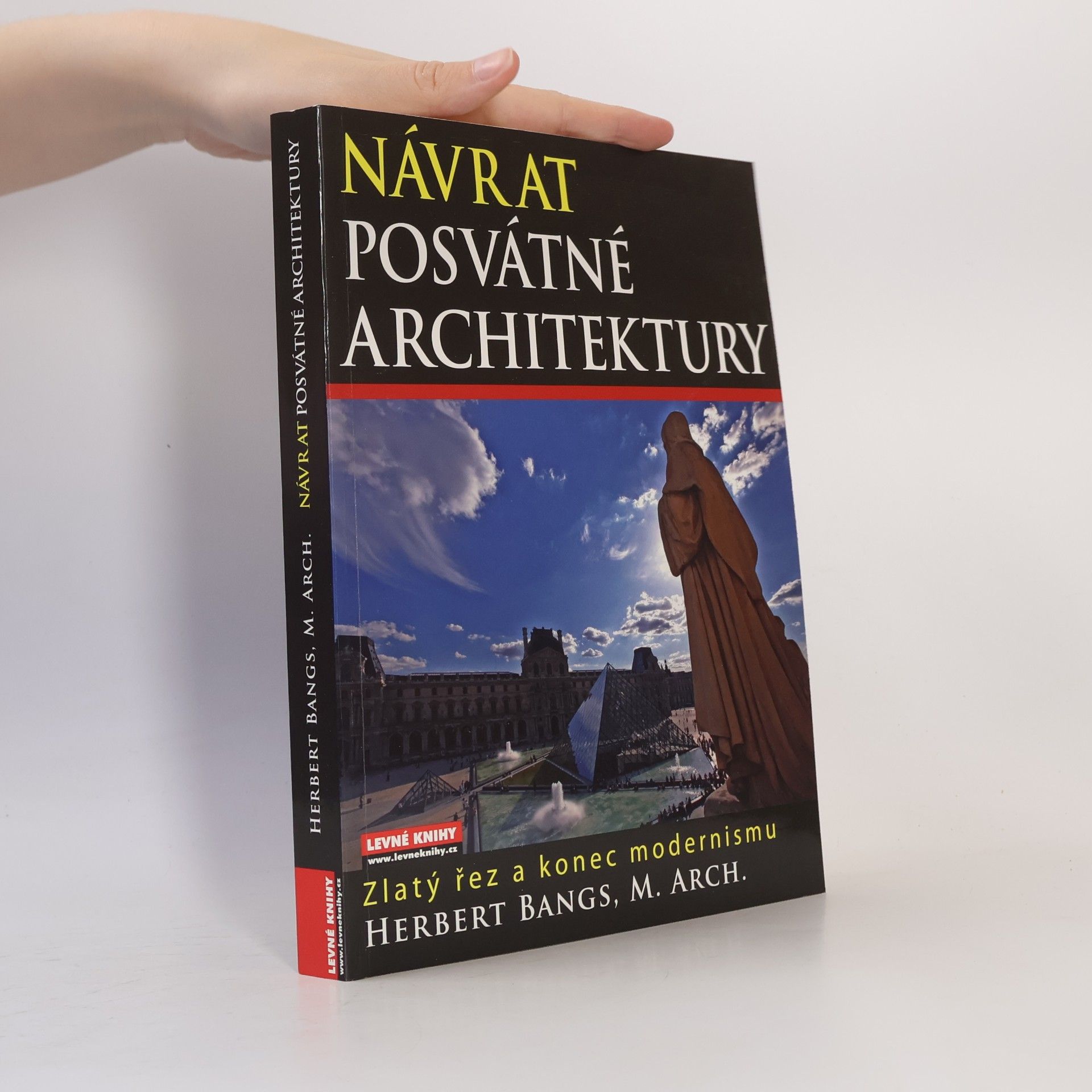Herbert Bangs Návrat posvátné architektury: Zlatý řez a konec modernismu