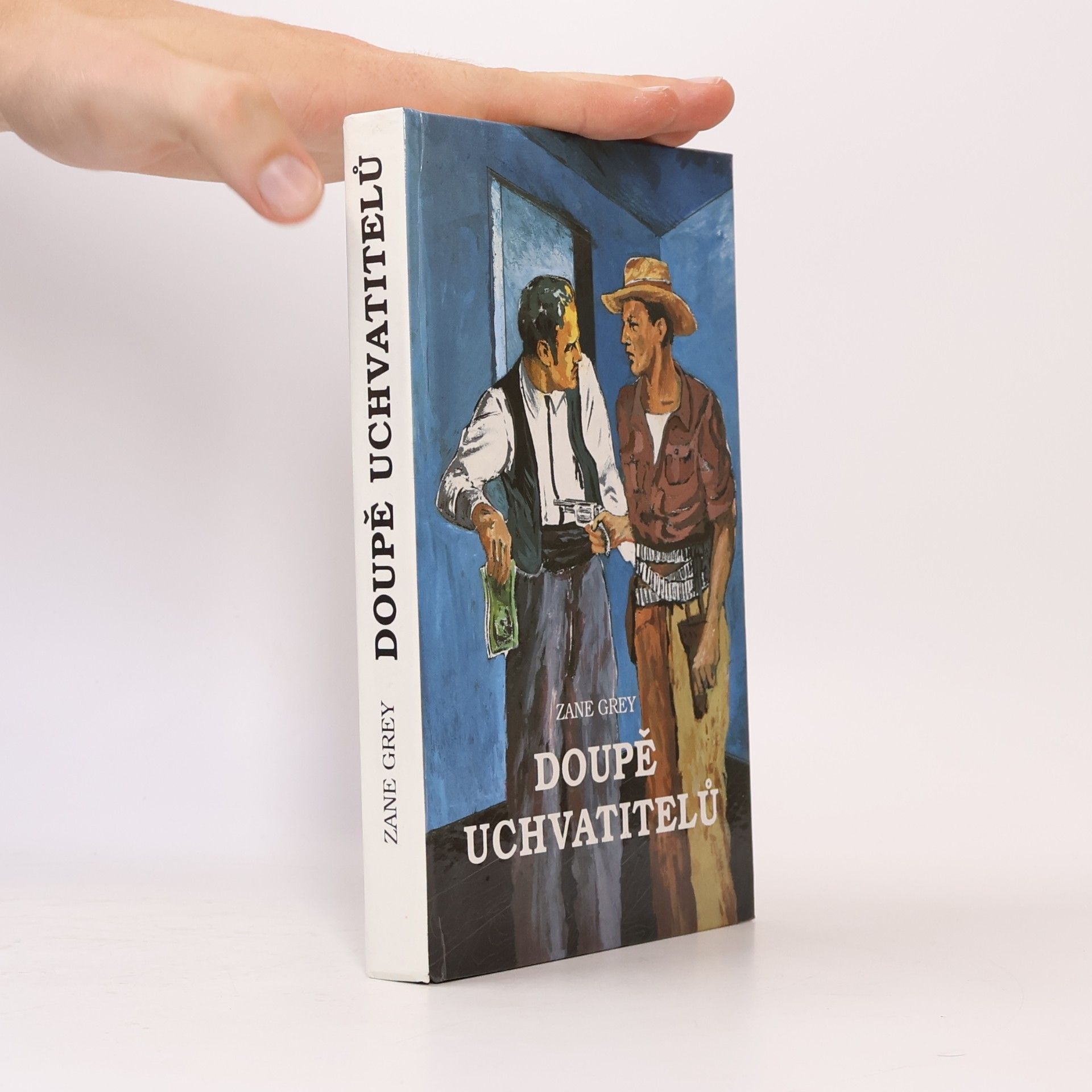 Zane Grey Doupě uchvatitelů