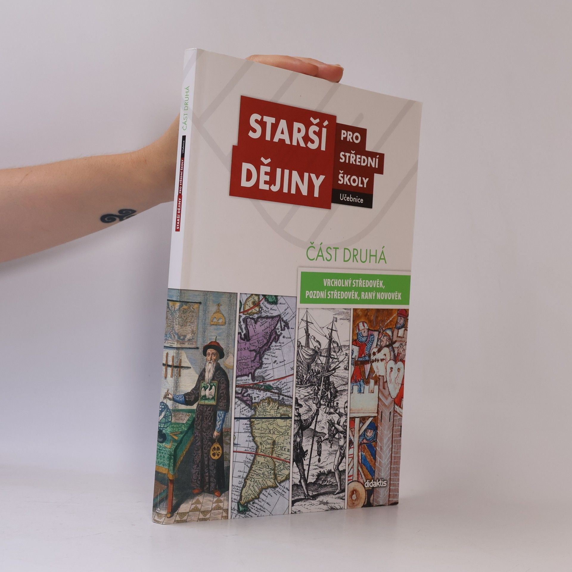 Various authors Starší dějiny pro střední školy - část druhá (vrcholný středověk až raný novověk)