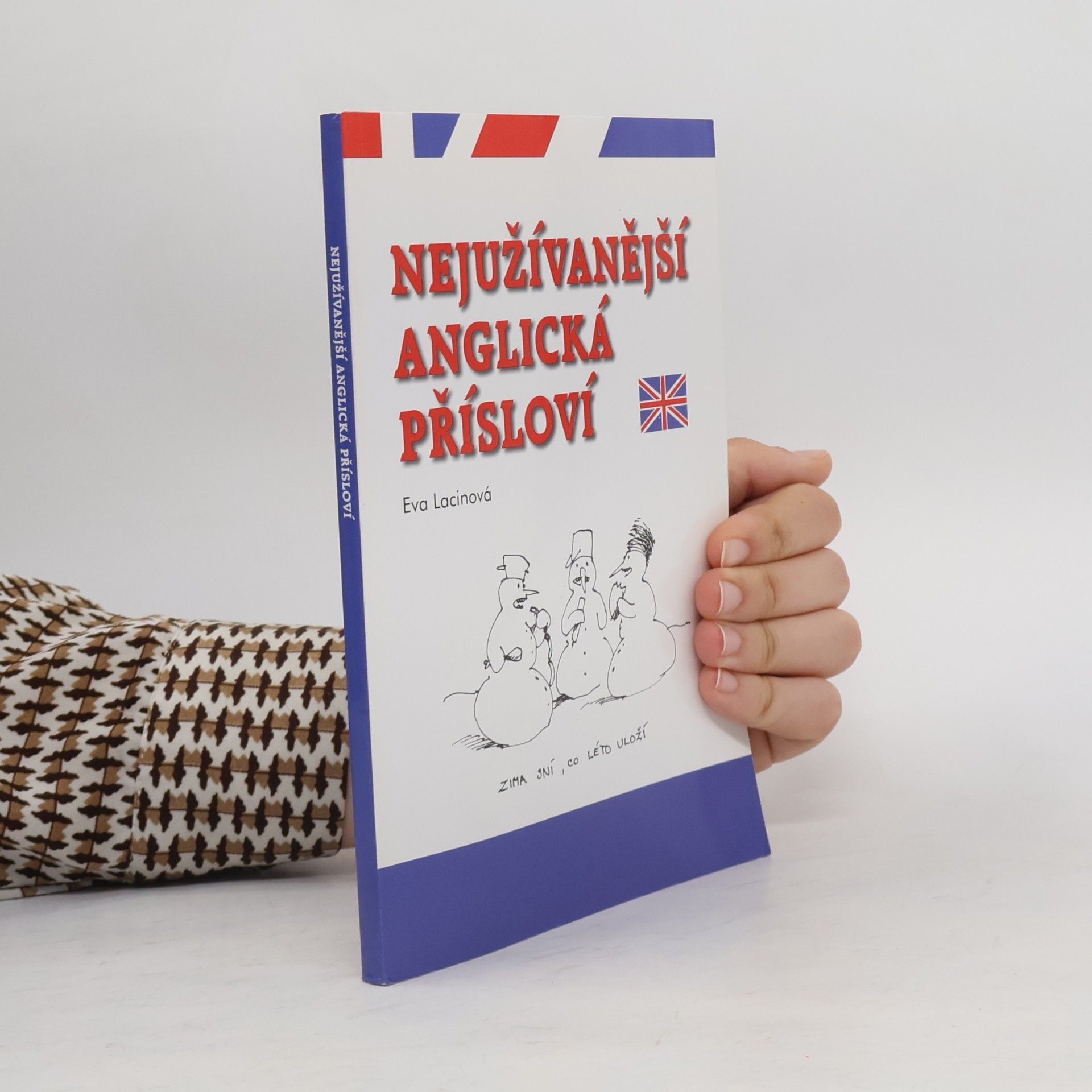 Lacinová Eva Nejužívanější anglická přísloví