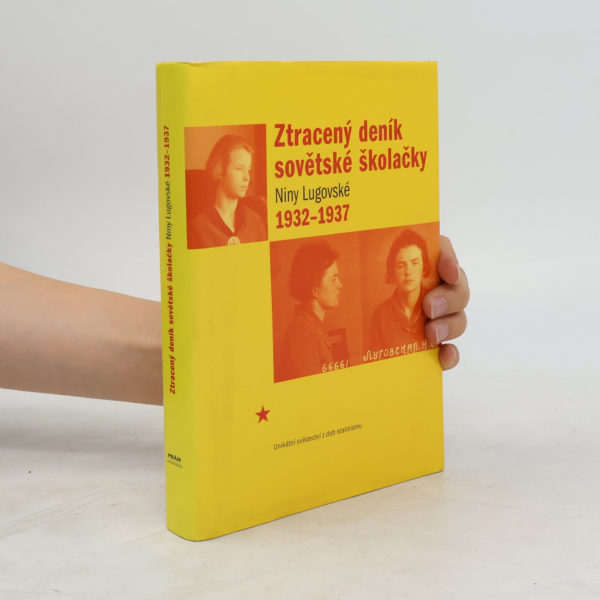 Nina S. Lugovskaja Ztracený deník sovětské školačky Niny Lugovské 1932-1937 : unikátní svědectví z dob stalinismu