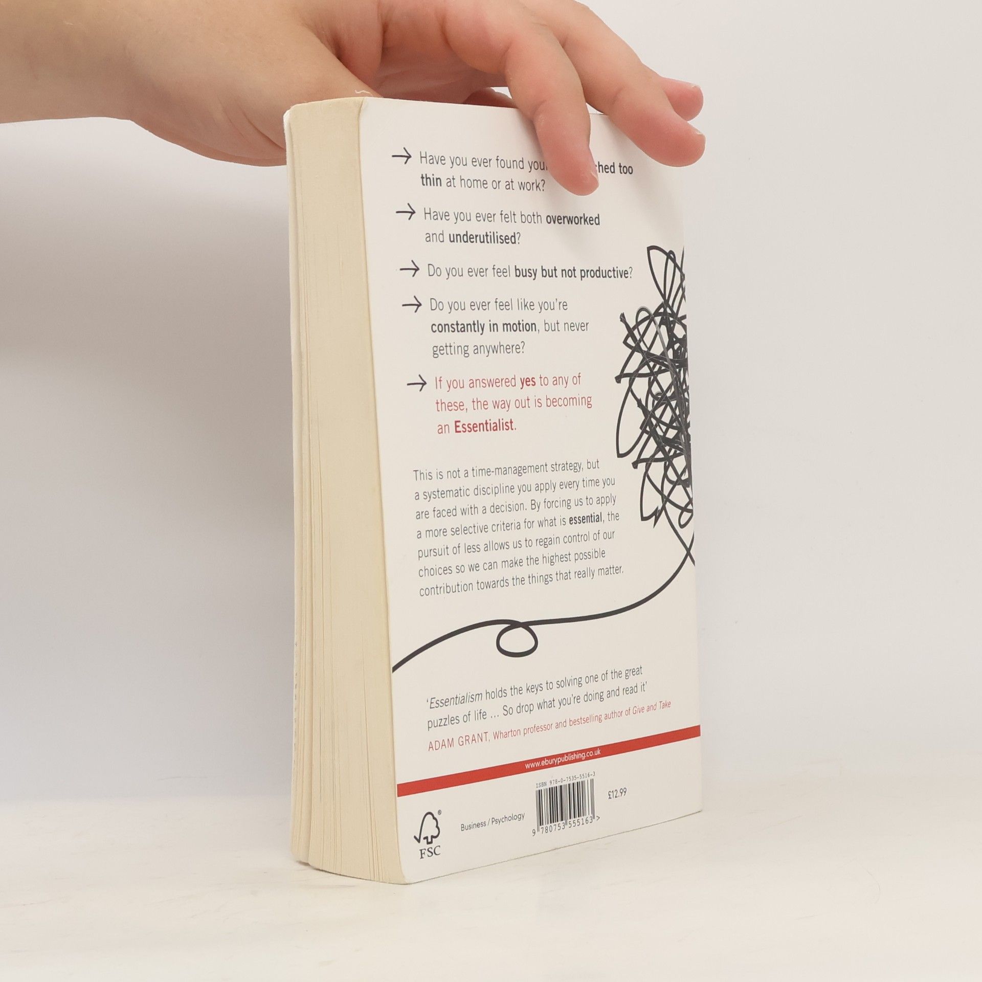 Greg McKeown Essentialism: The disciplined pursuit of less