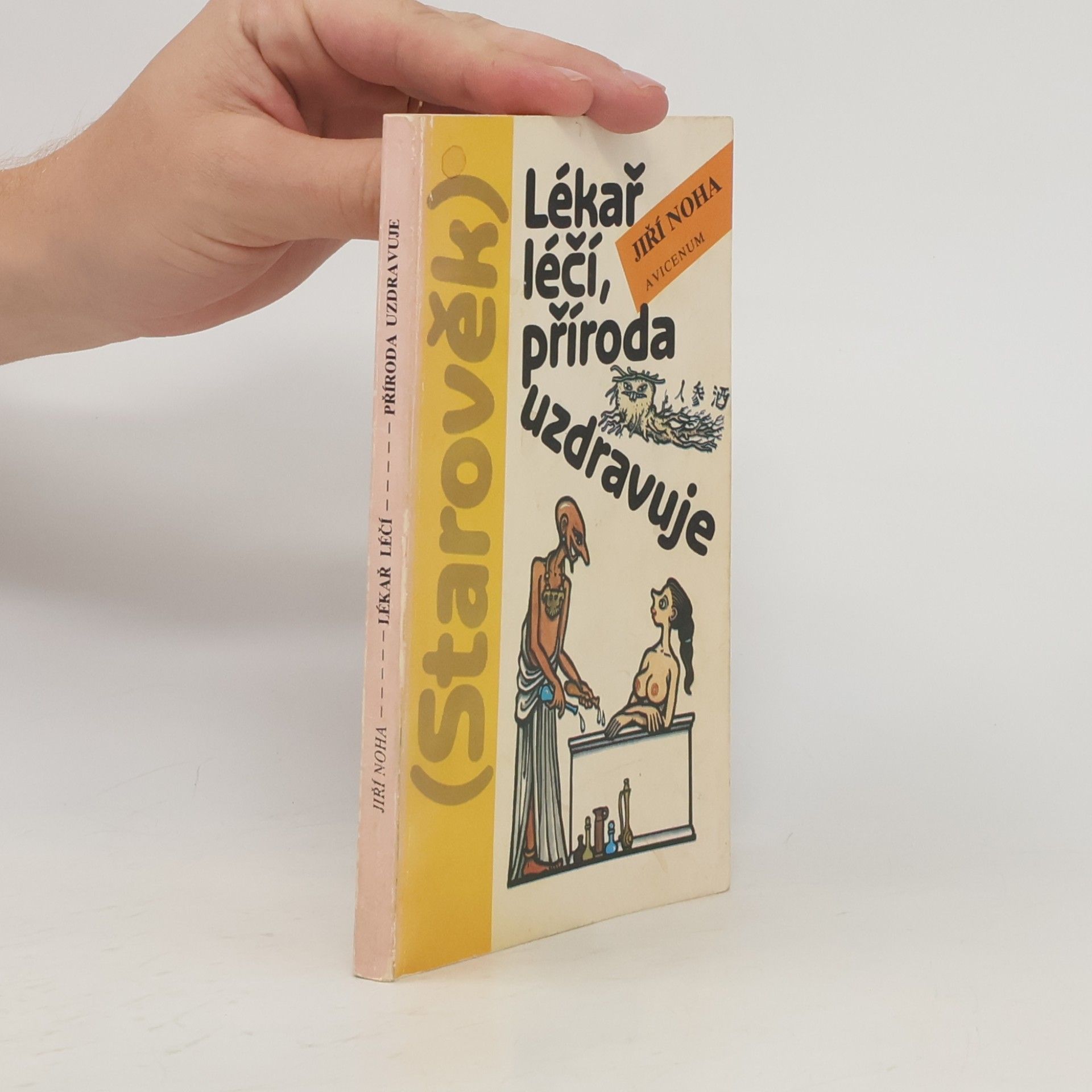 Jiří Švejnoha Lékař léčí, příroda uzdravuje