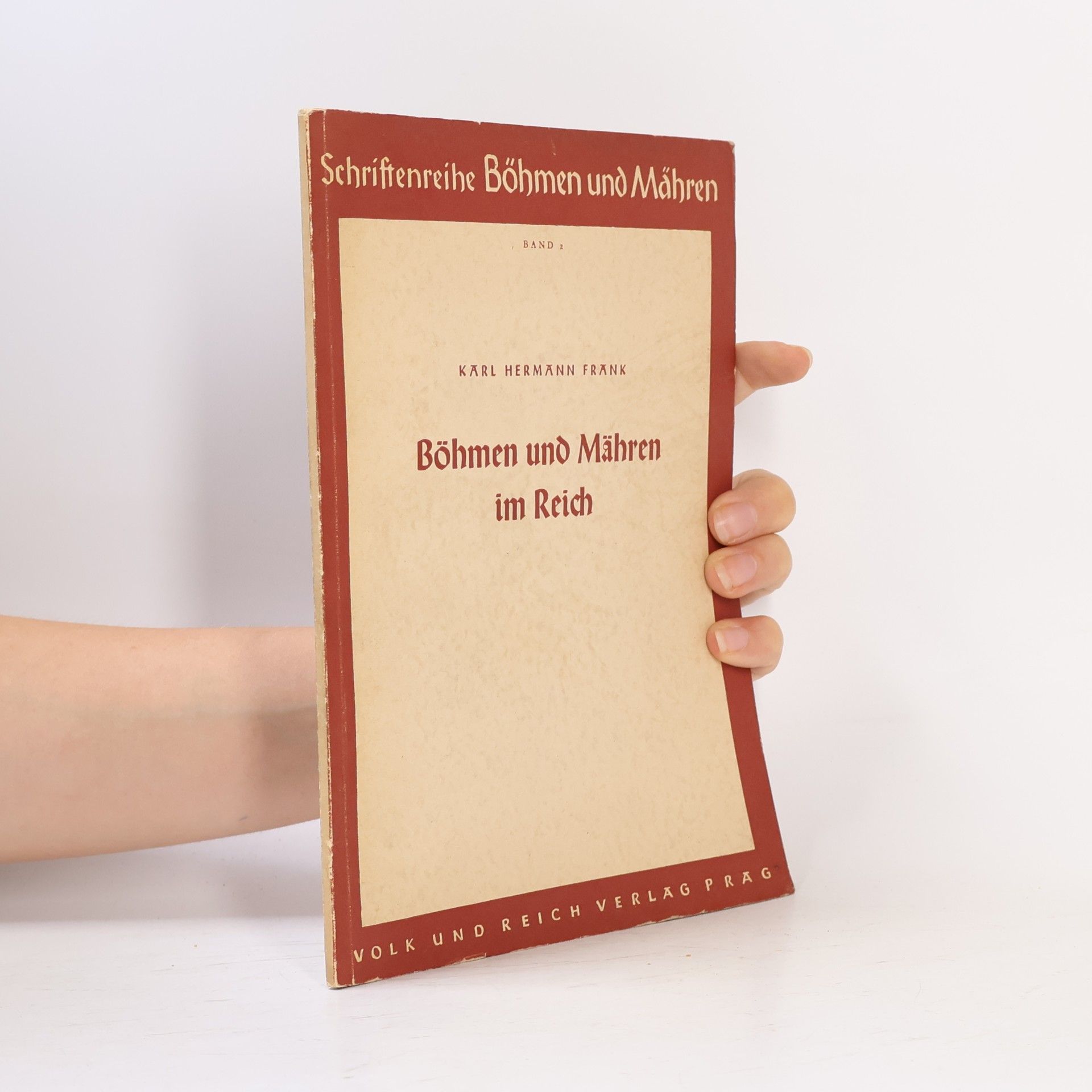 Karl Hermann Frank Böhmen und Mähren im Reich