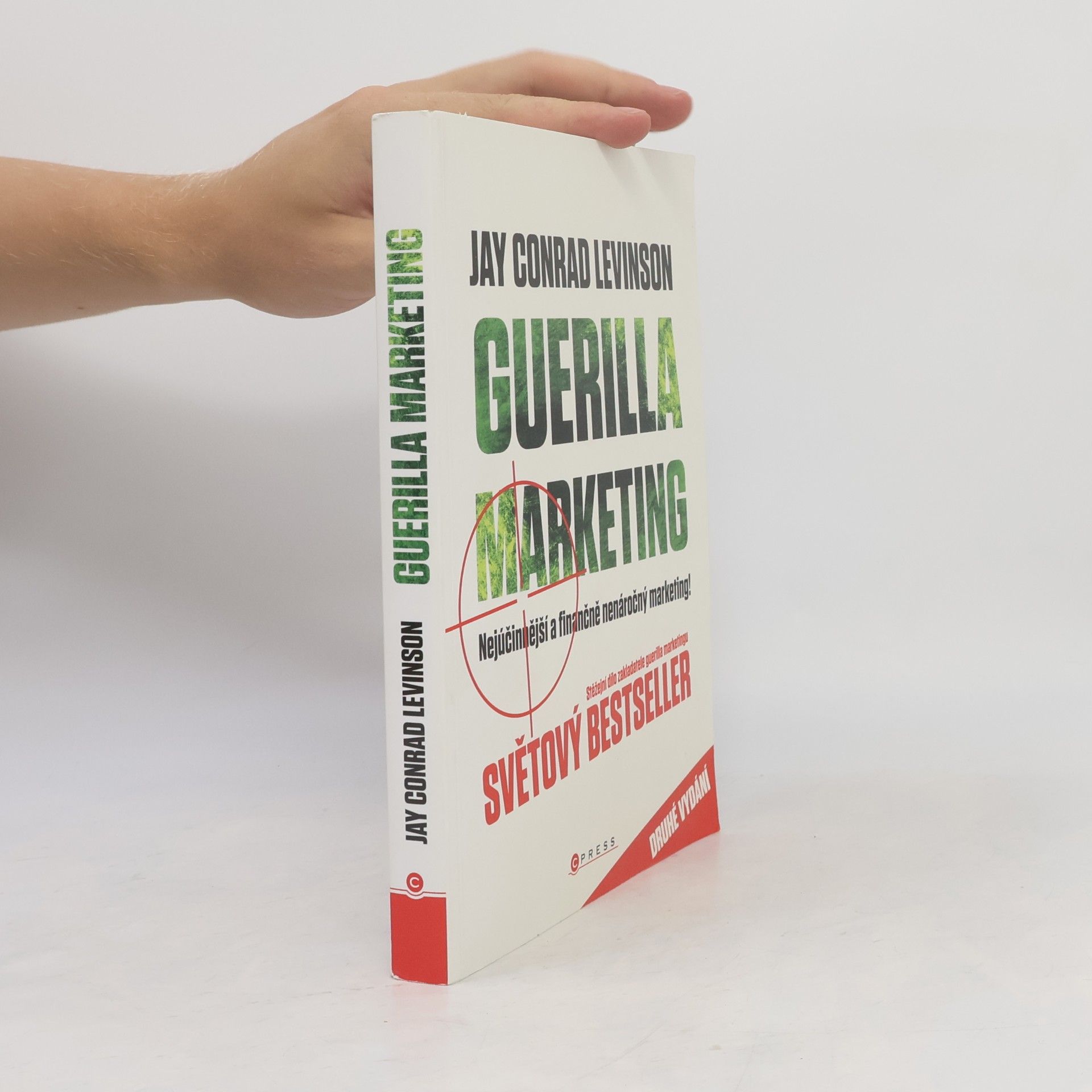 Jay C. Levinson Guerilla marketing: Nejúčinnější a finančně nenáročný marketing