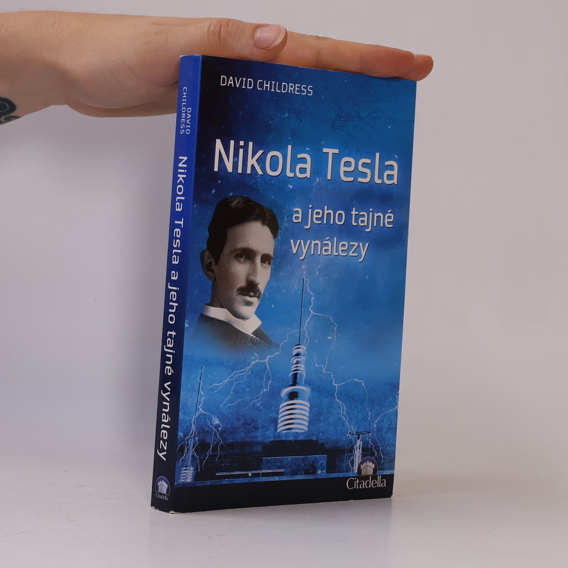 David Hatcher Childress Nikola Tesla a jeho tajné vynálezy