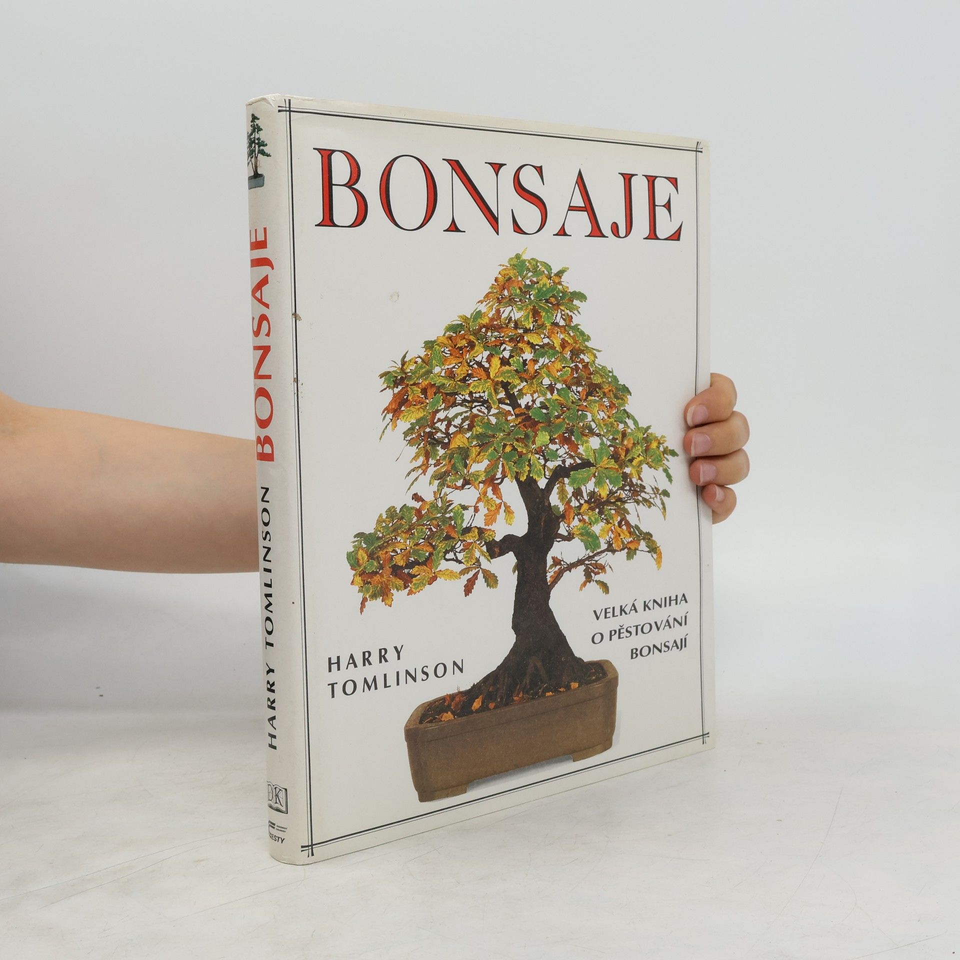 Harry Tomlinson Bonsaje. Velká kniha o pěstování bonsají