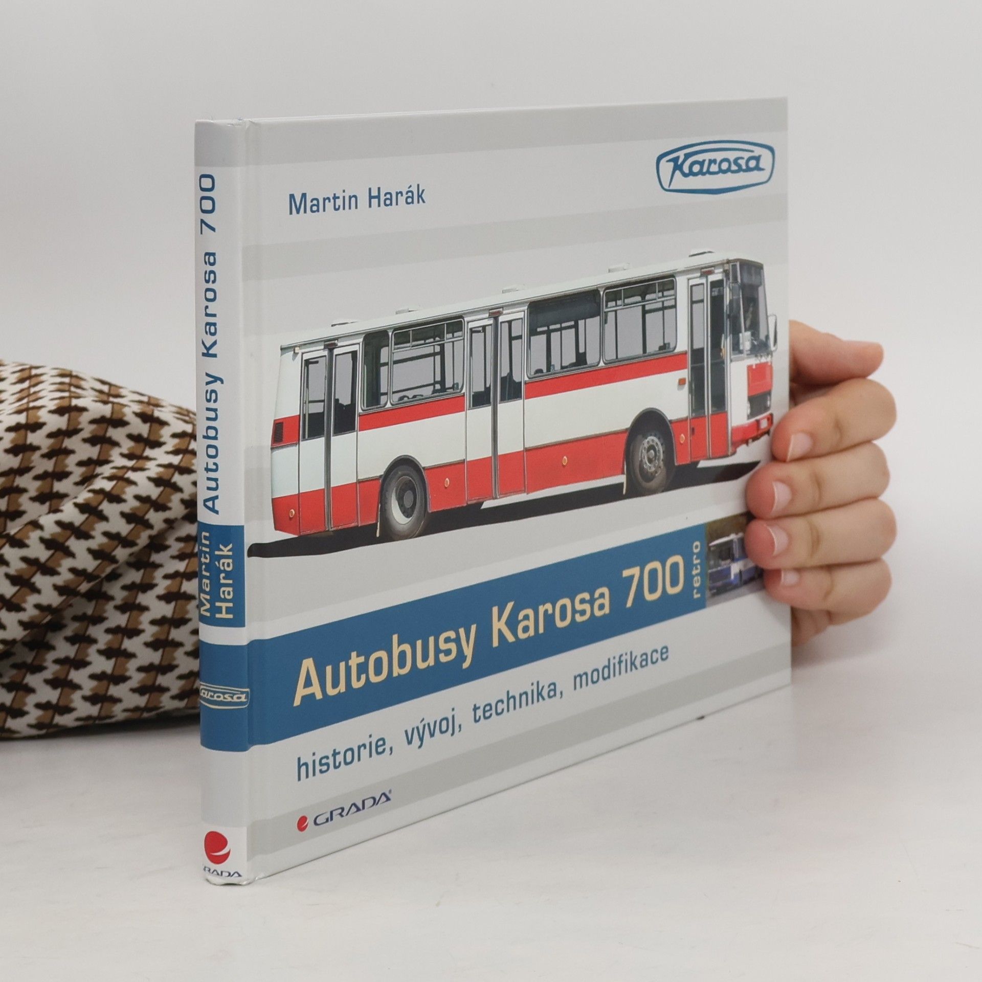 Martin Harák Autobusy Karosa 700 : historie, vývoj, technika, modifikace