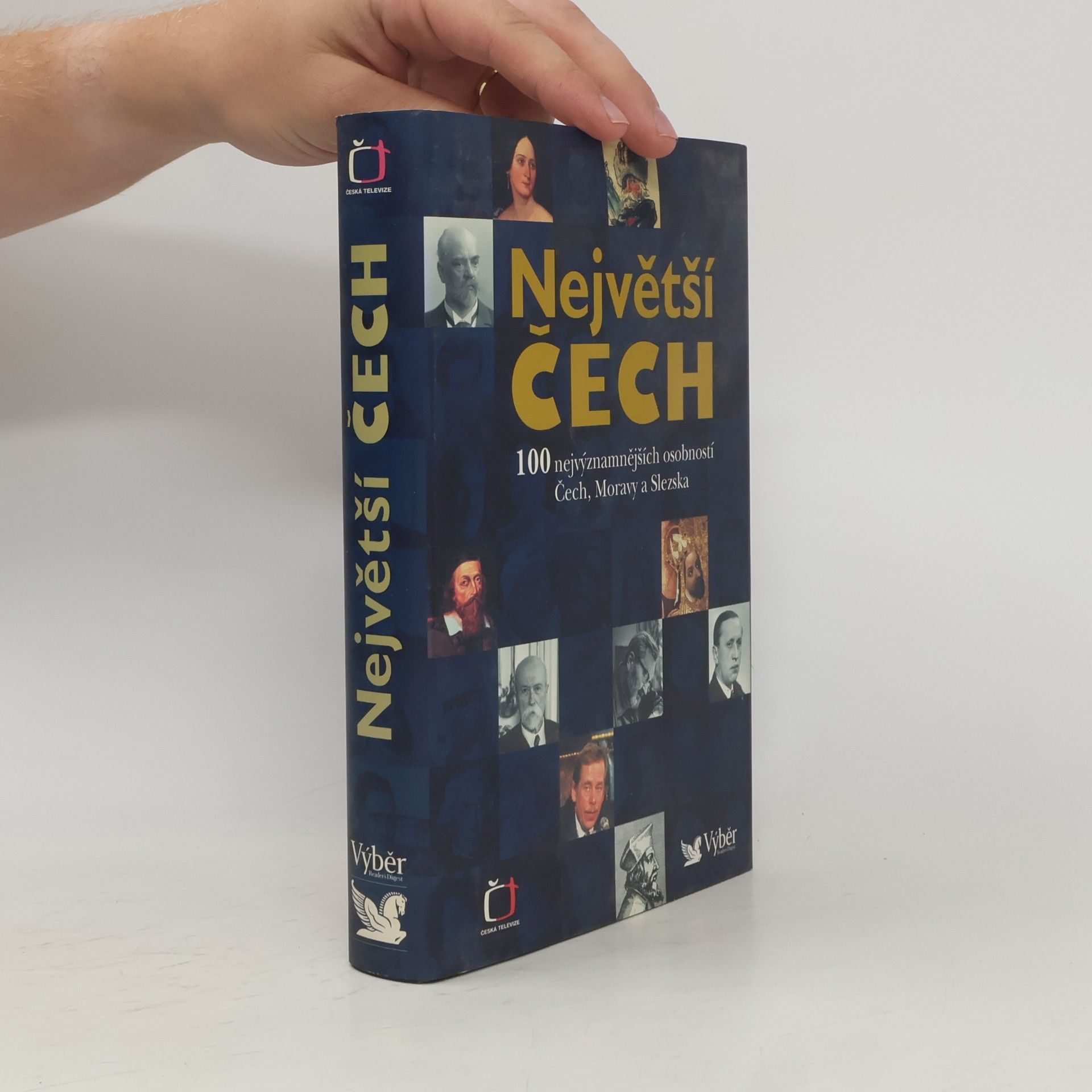 Pavel Bělina Největší Čech. 100 nejvýznamnějších osobností Čech, Moravy a Slezska