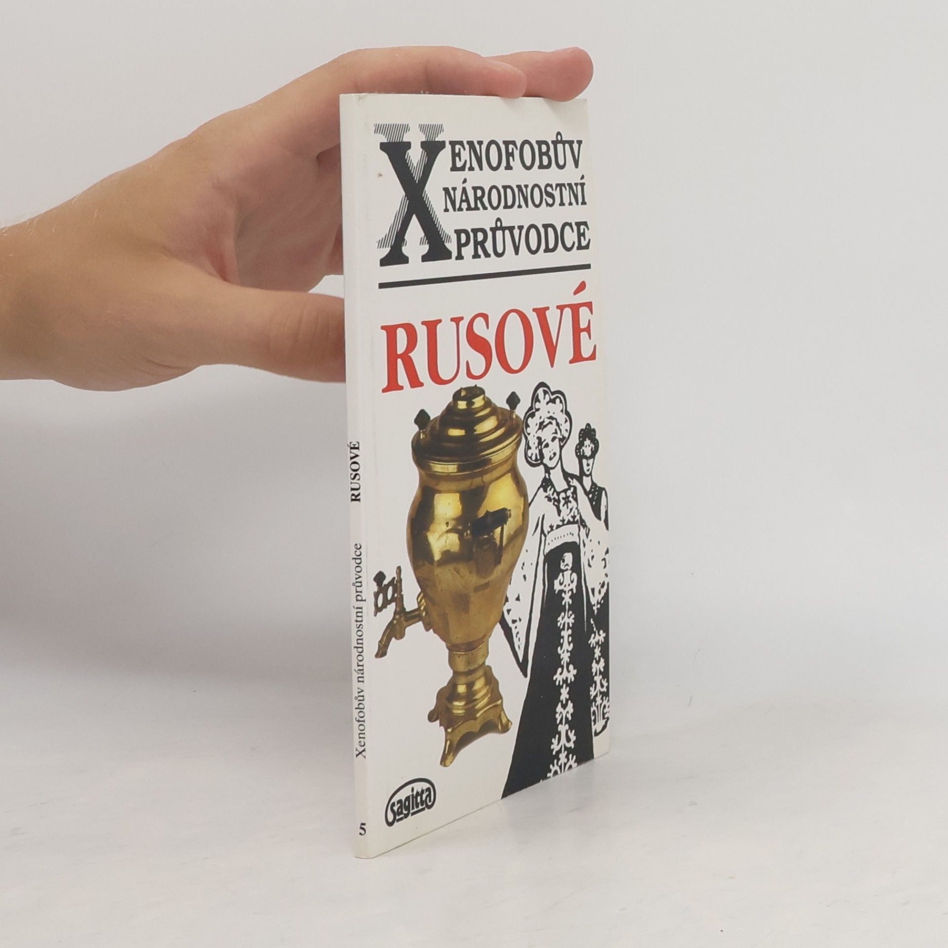 Elisabeth Roberts Xenofobův národnostní průvodce. Rusové