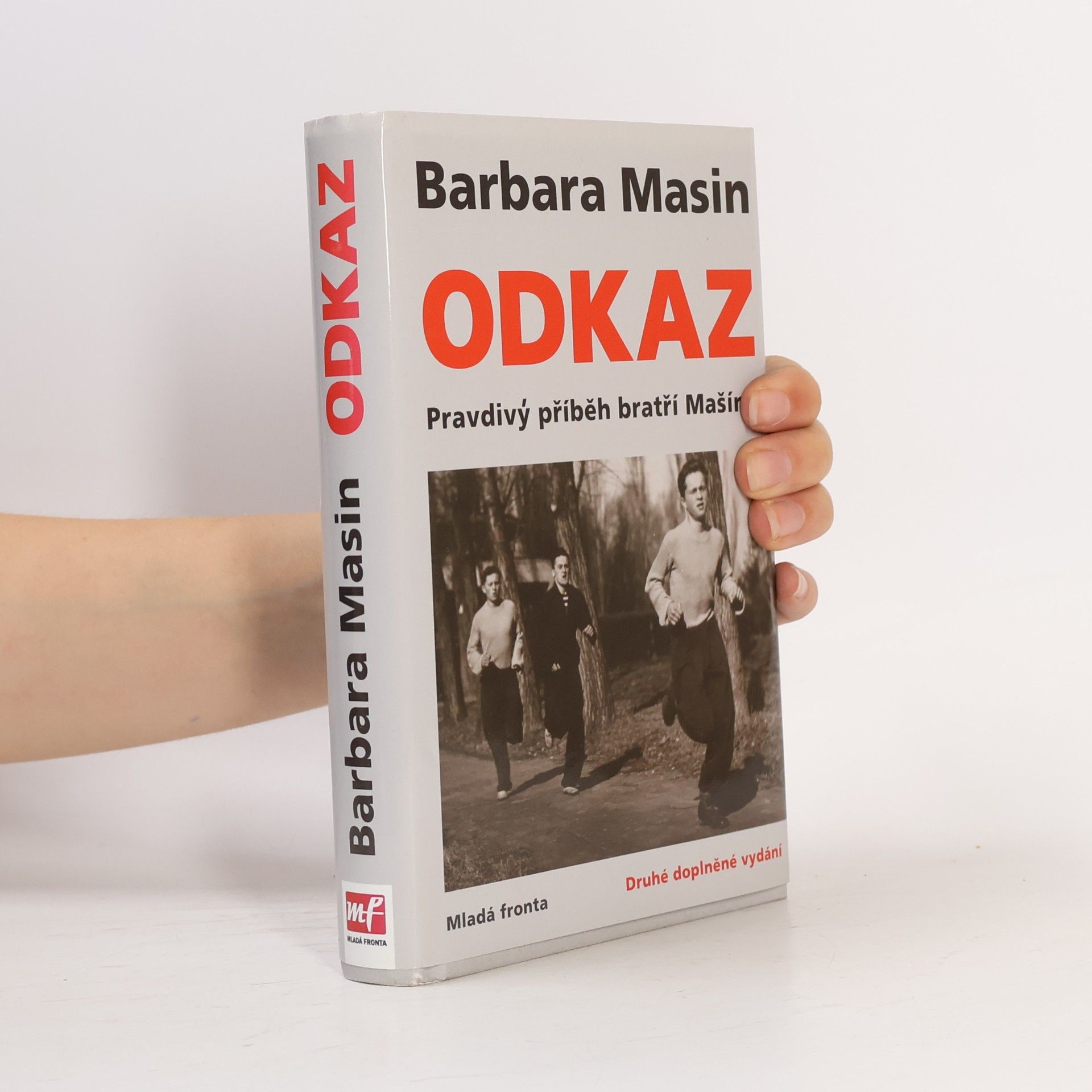 Barbara Masin Odkaz - Pravdivý příběh bratří Mašínů