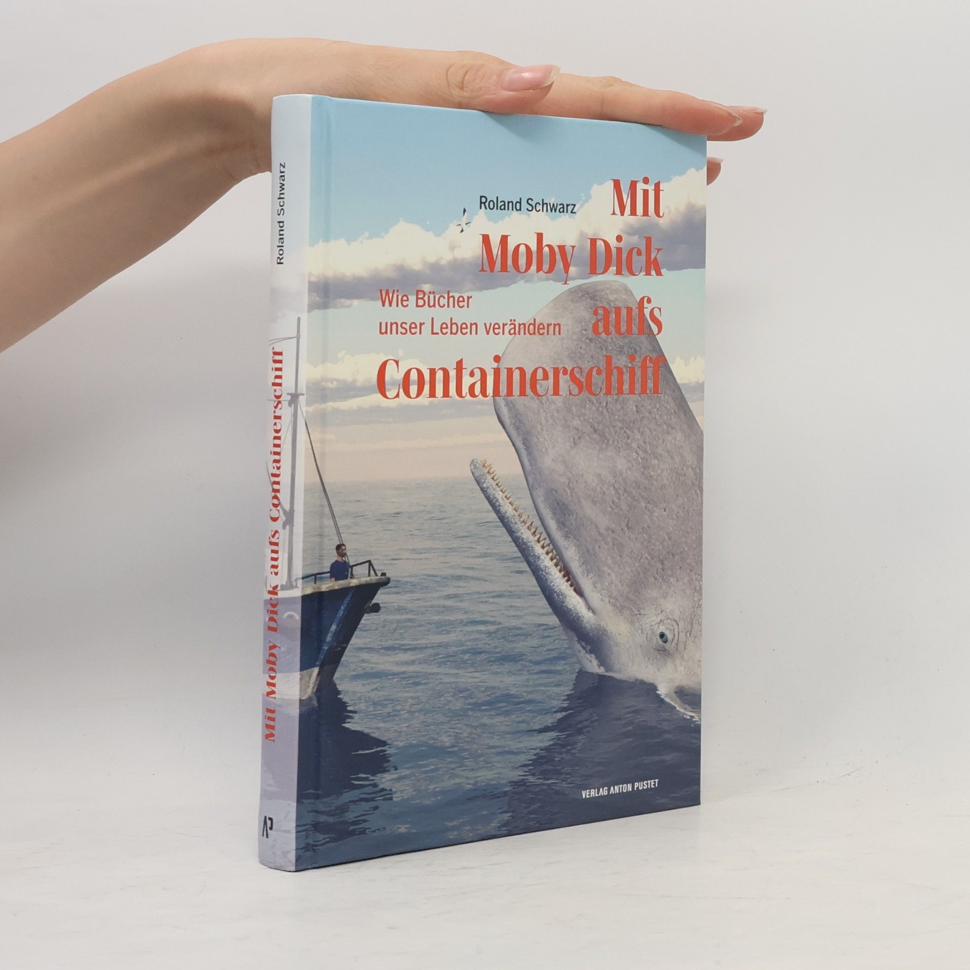 Roland Schwarz Mit Moby Dick aufs Containerschiff