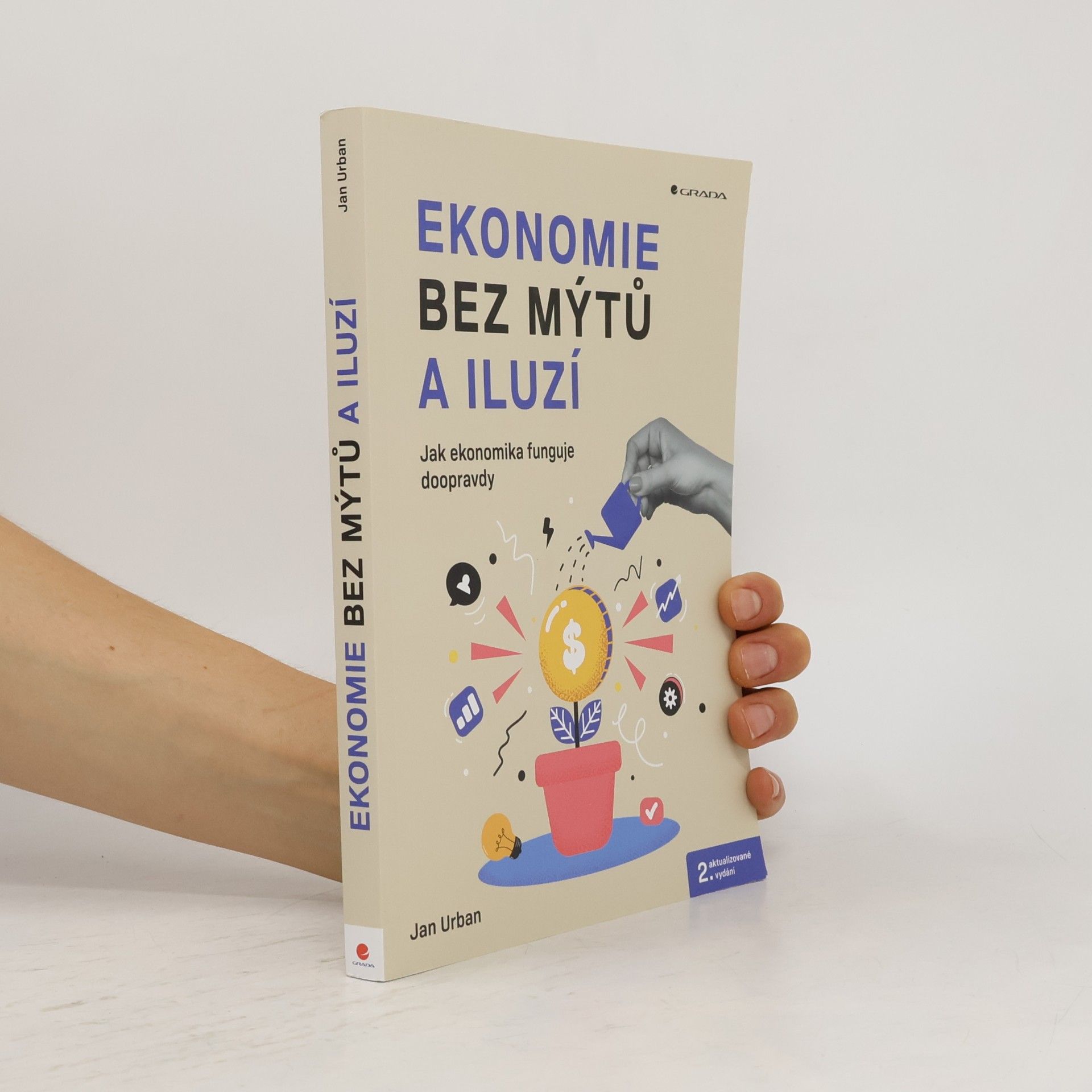 Ekonomie bez mýtů a iluzí. Jak ekonomika funguje doopravdy