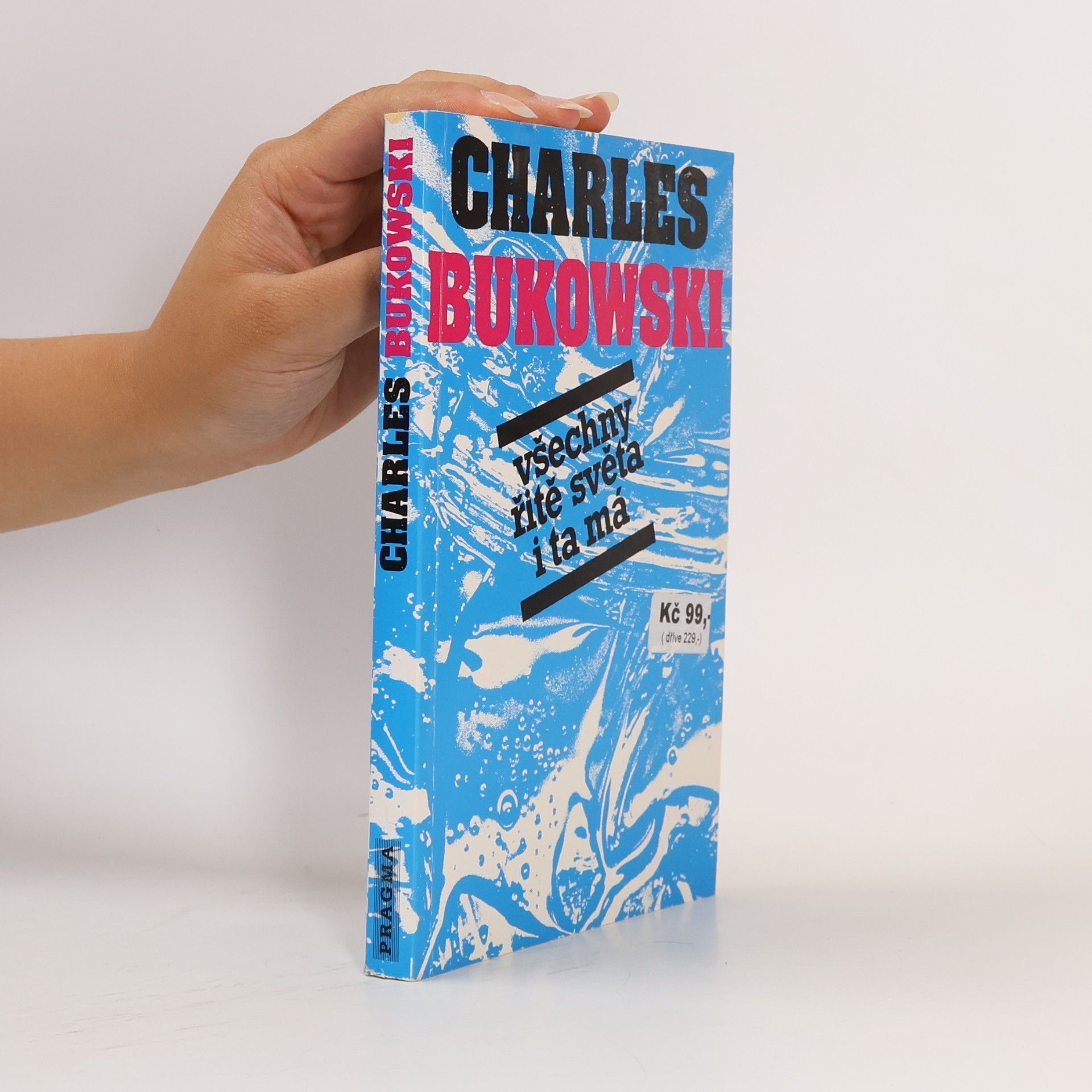 Charles Bukowski Všechny řitě světa i ta má