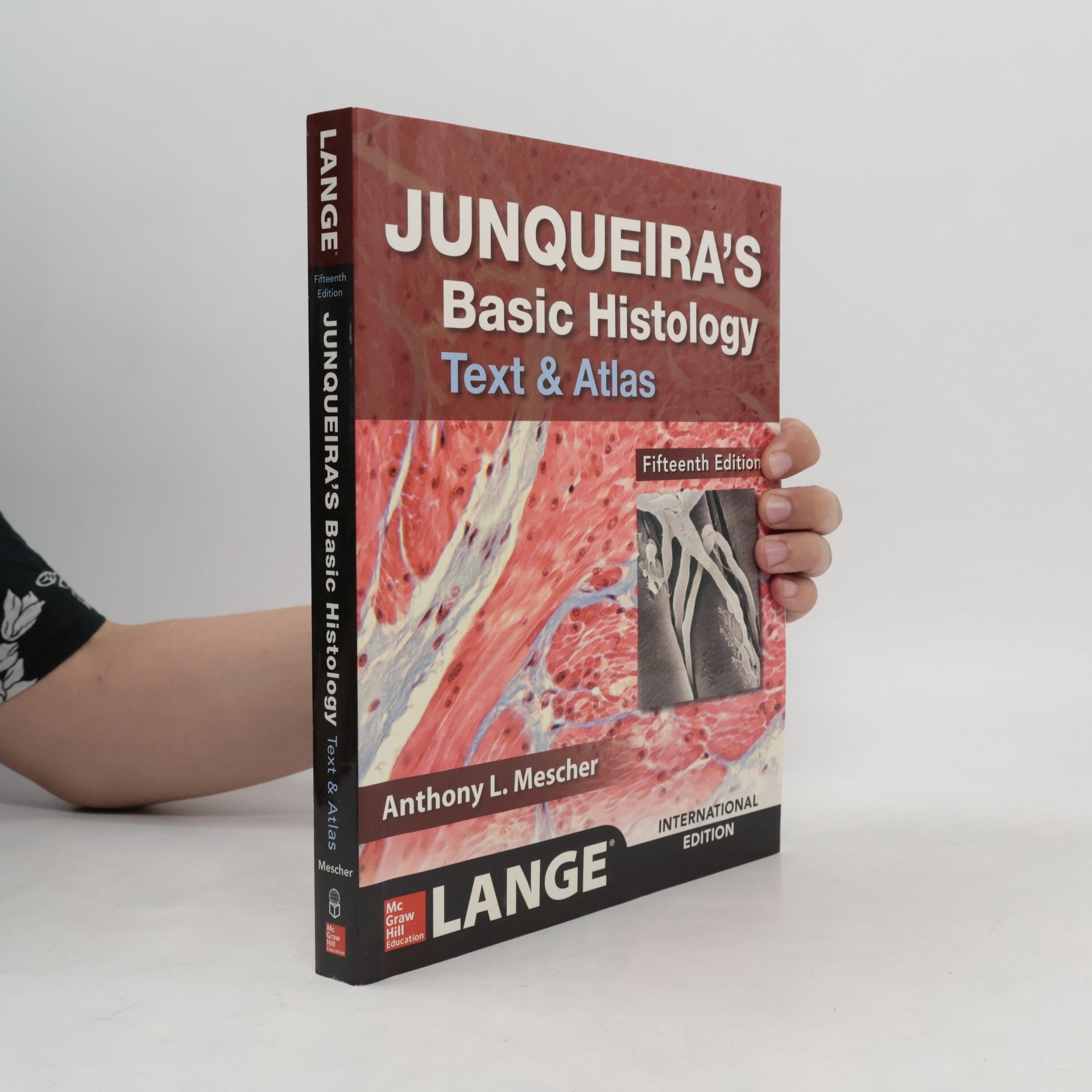 Anthony L. Mescher Junqueira's Basic Histology. Text & Atlas