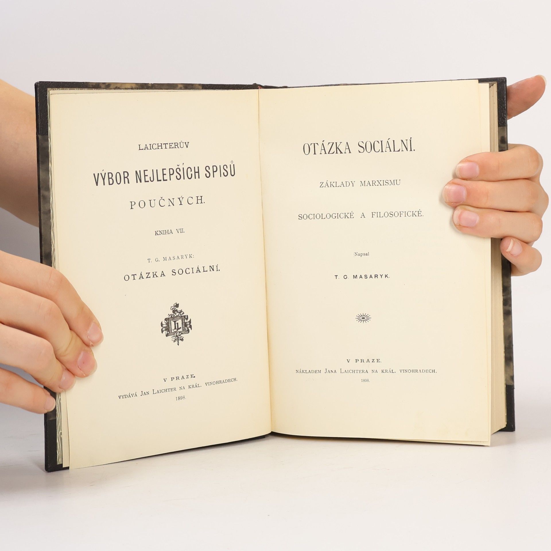 Tomáš Garrigue Masaryk Otázka sociální. Základy marxismu sociologické a filosofické