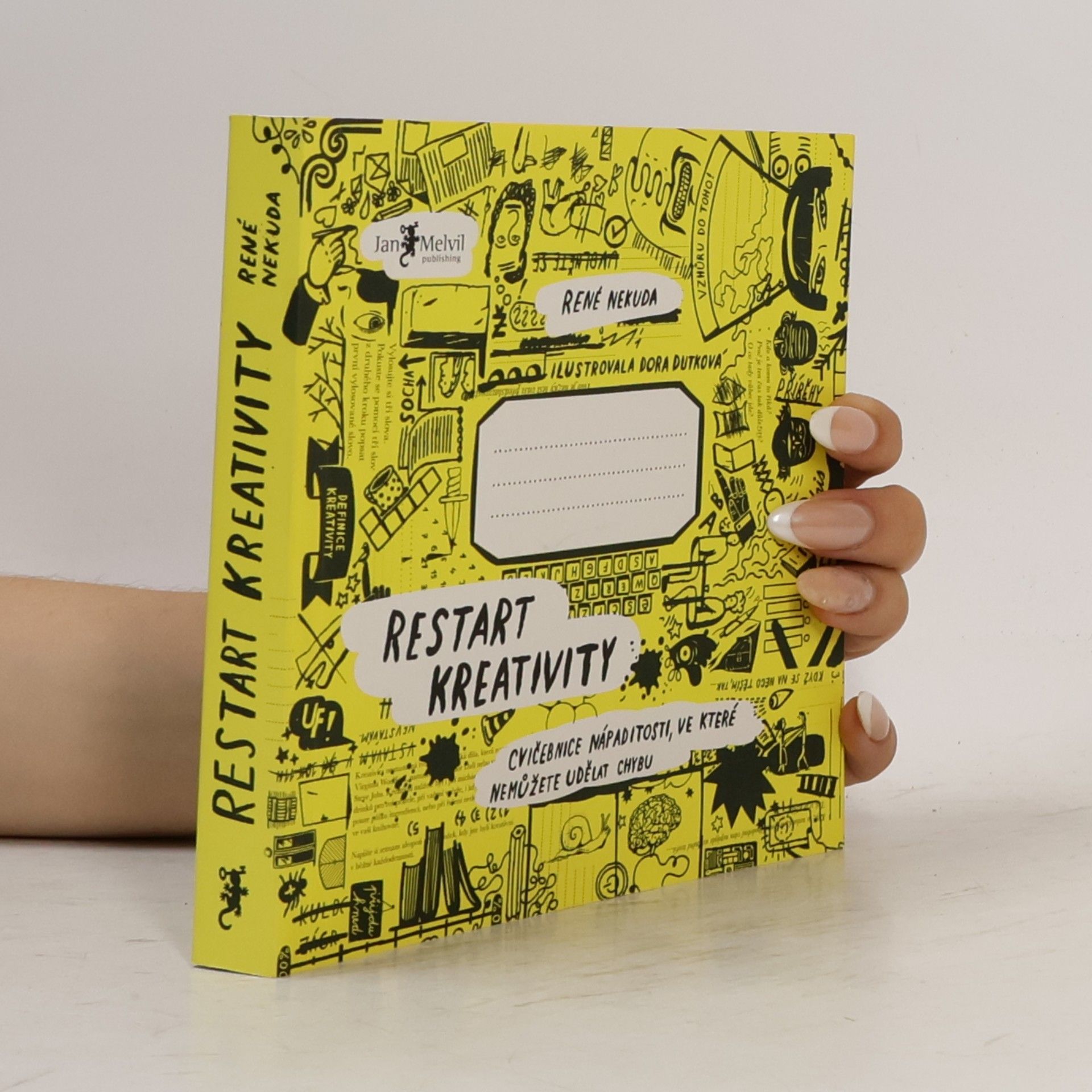 Restart kreativity: Cvičebnice nápaditosti, ve které nemůžete udělat chybu